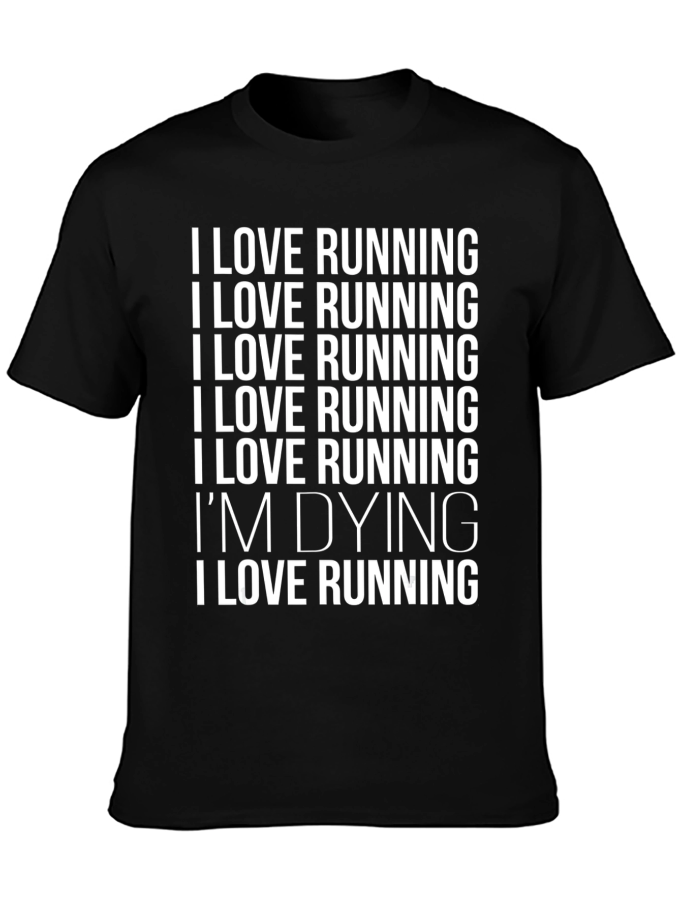Black Funny Running T-Shirt - I Love Running I'm Dying view 3