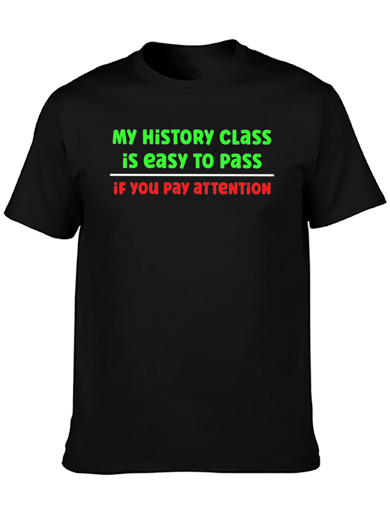 Black Funny History Class T-Shirt - Pay Attention To Pass! view 3