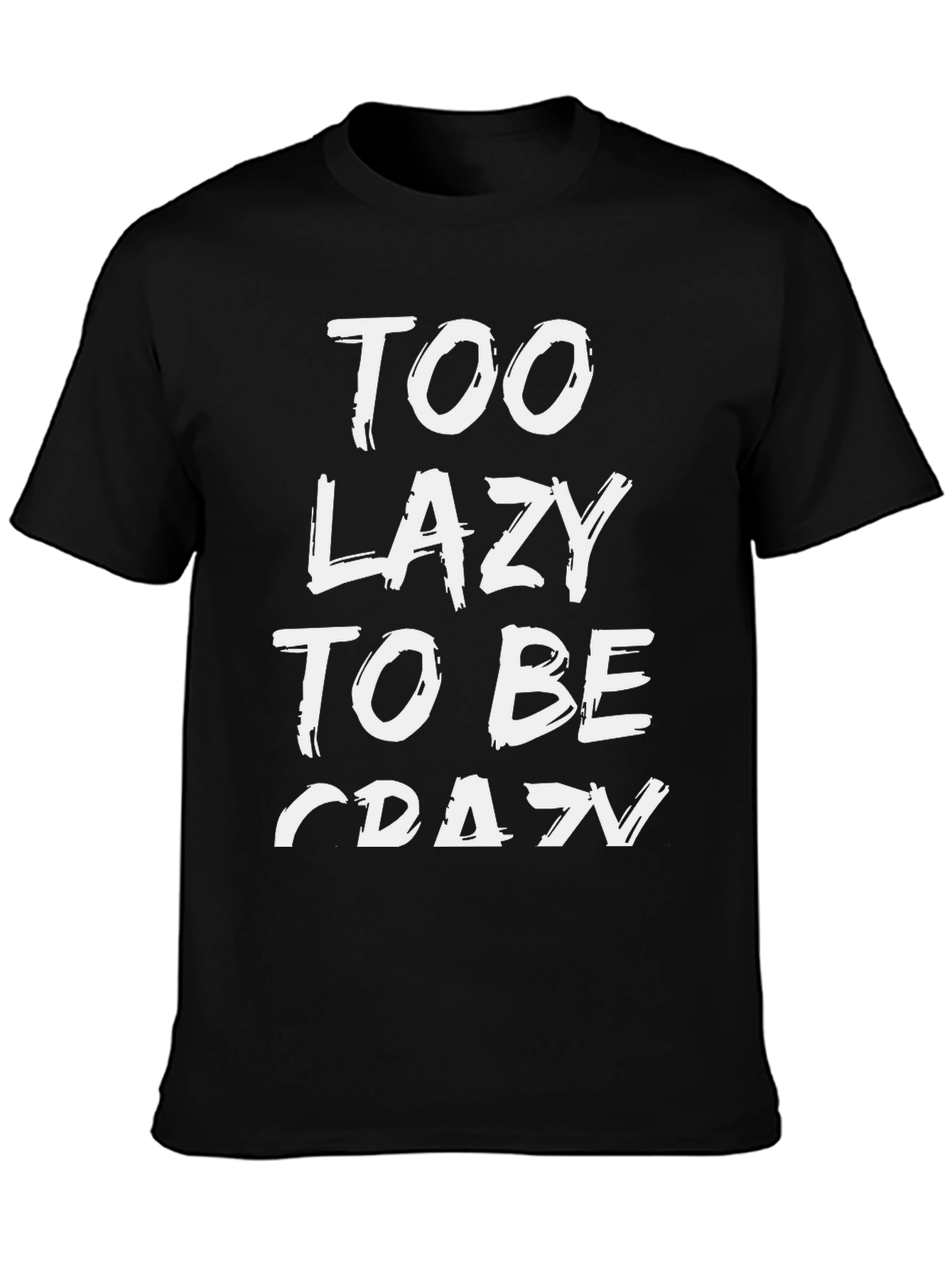 Black Too Lazy to Be Crazy Graphic Tee view 3
