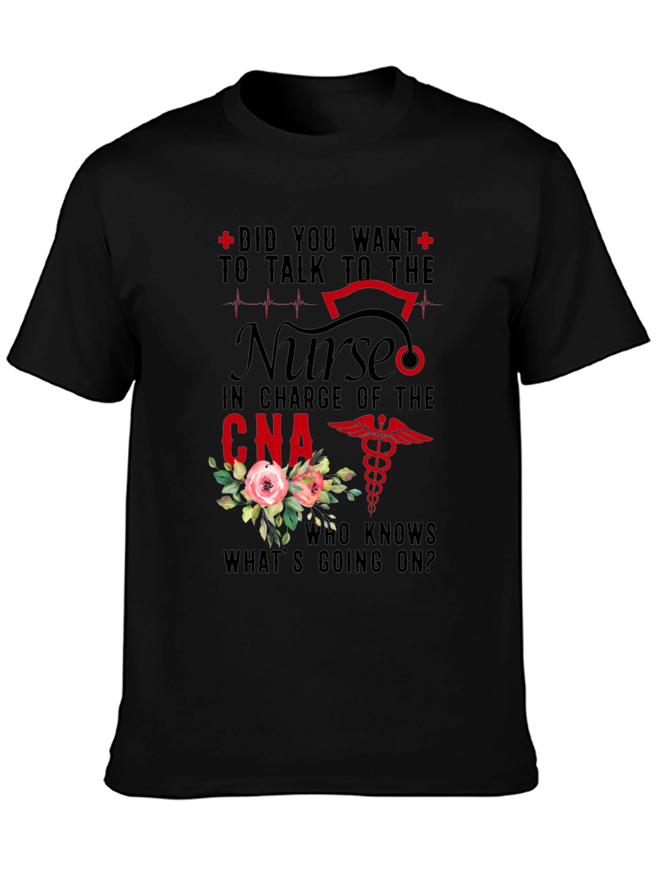 Black Nurse CNA T-Shirt - Did You Want To Talk To The Nurse Design view 3