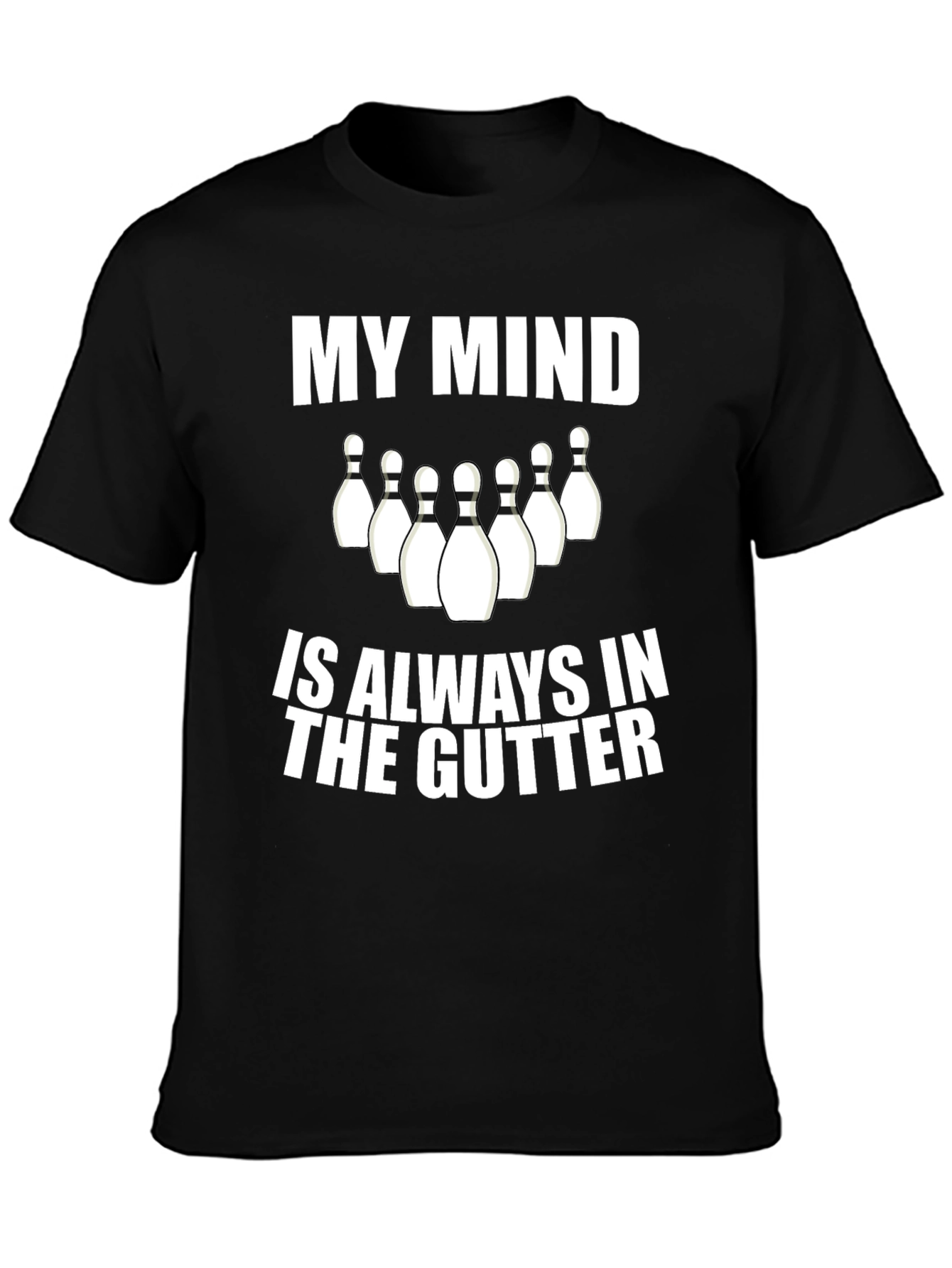 Black Funny Bowling T-Shirt - My Mind Is Always In The Gutter view 3