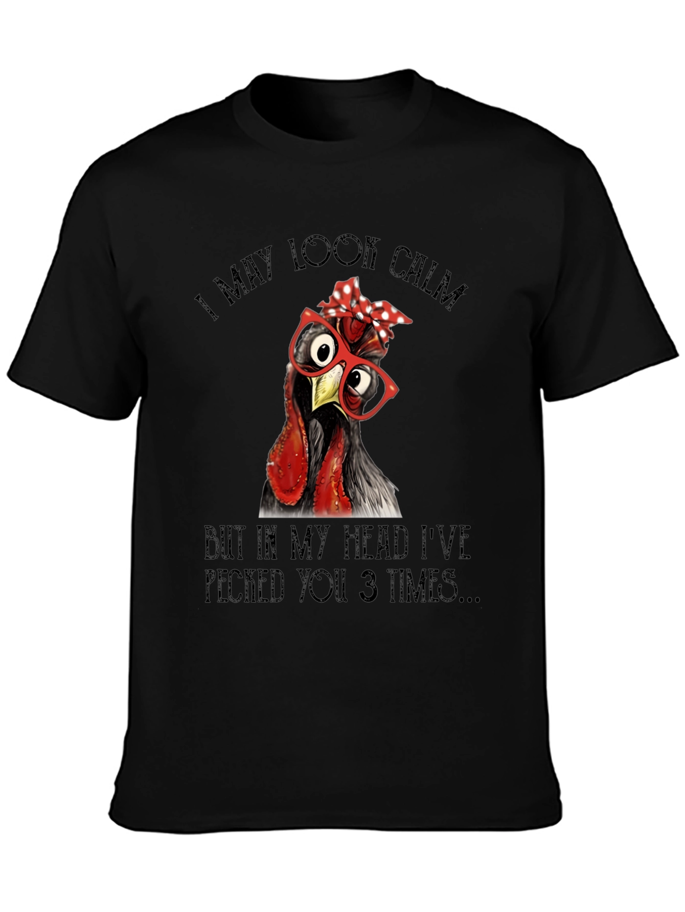 Black Funny Chicken T-Shirt - I May Look Calm view 3