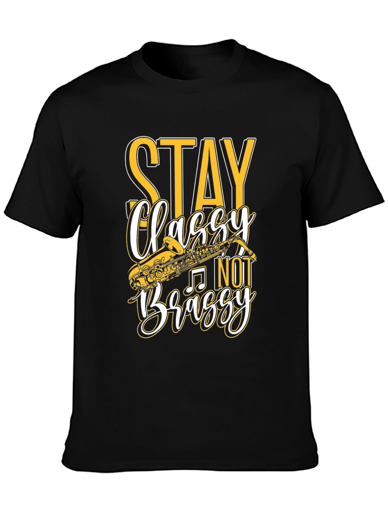 Black Stay Classy Not Brassy T-Shirt view 3