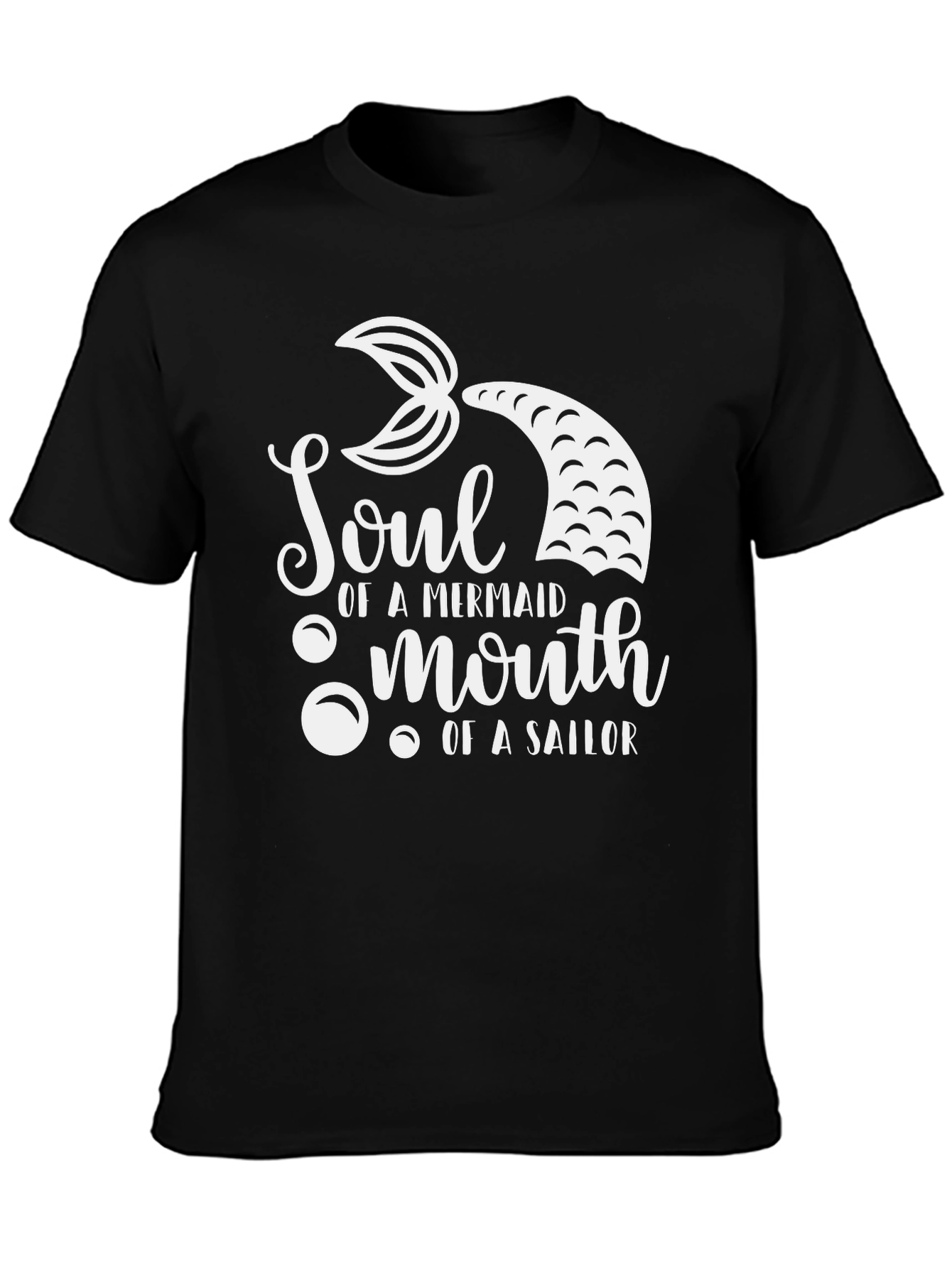 Soul of a Mermaid Mouth of a Sailor T-Shirt - 3