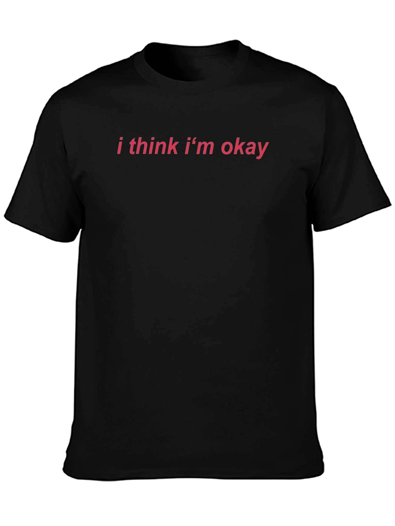 Black I Think I'm Okay Tee - Soft Cotton Comfort view 3