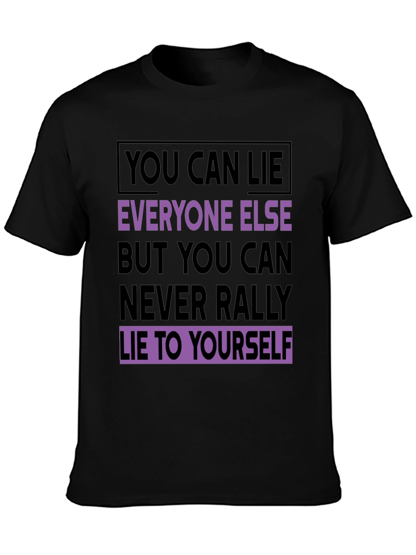 Black Motivational T-Shirt: Never Lie To Yourself - Black view 3