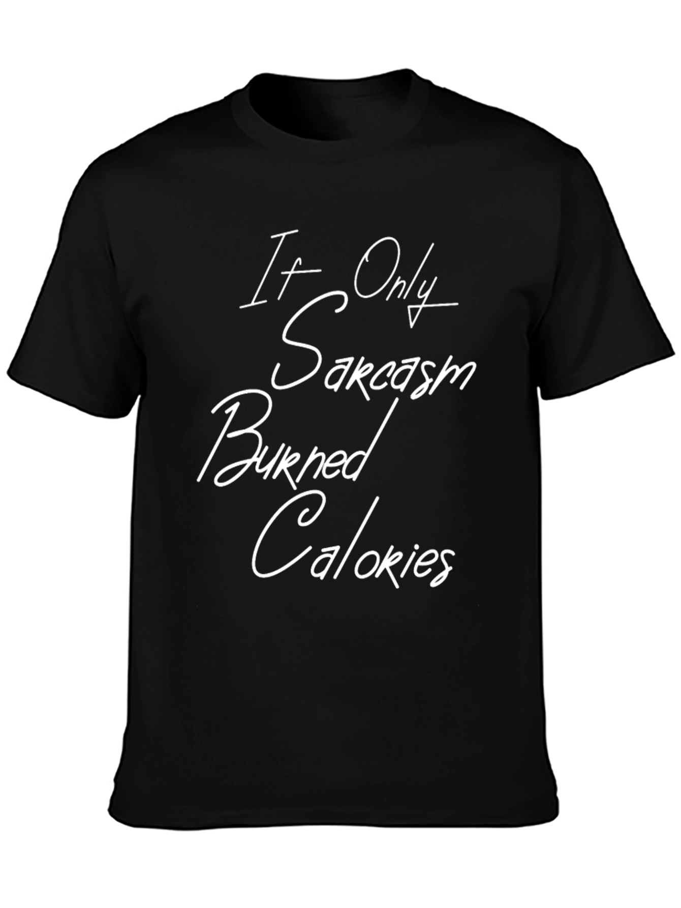 Black Sarcasm Burned Calories Funny T-Shirt view 3