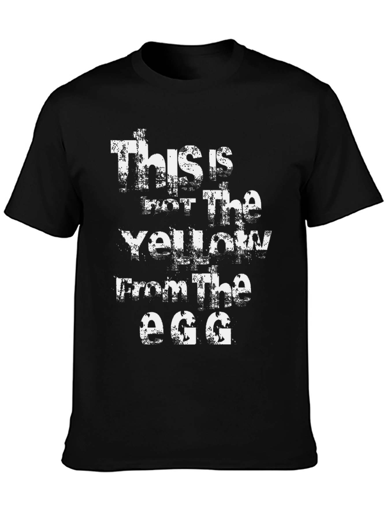 Black Funny "This is not the Yellow from the Egg" Black T-Shirt view 3
