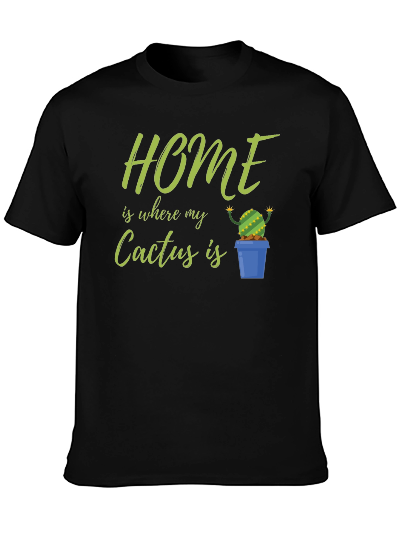 Black Home Is Where My Cactus Is T-Shirt view 3