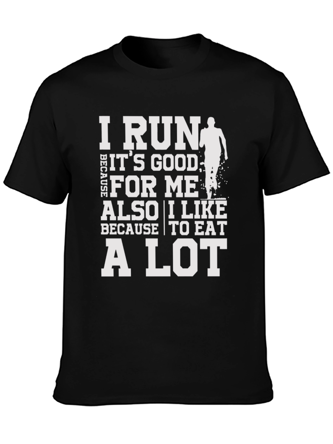 Black Funny Running T-Shirt - I Run Because I Like to Eat view 3