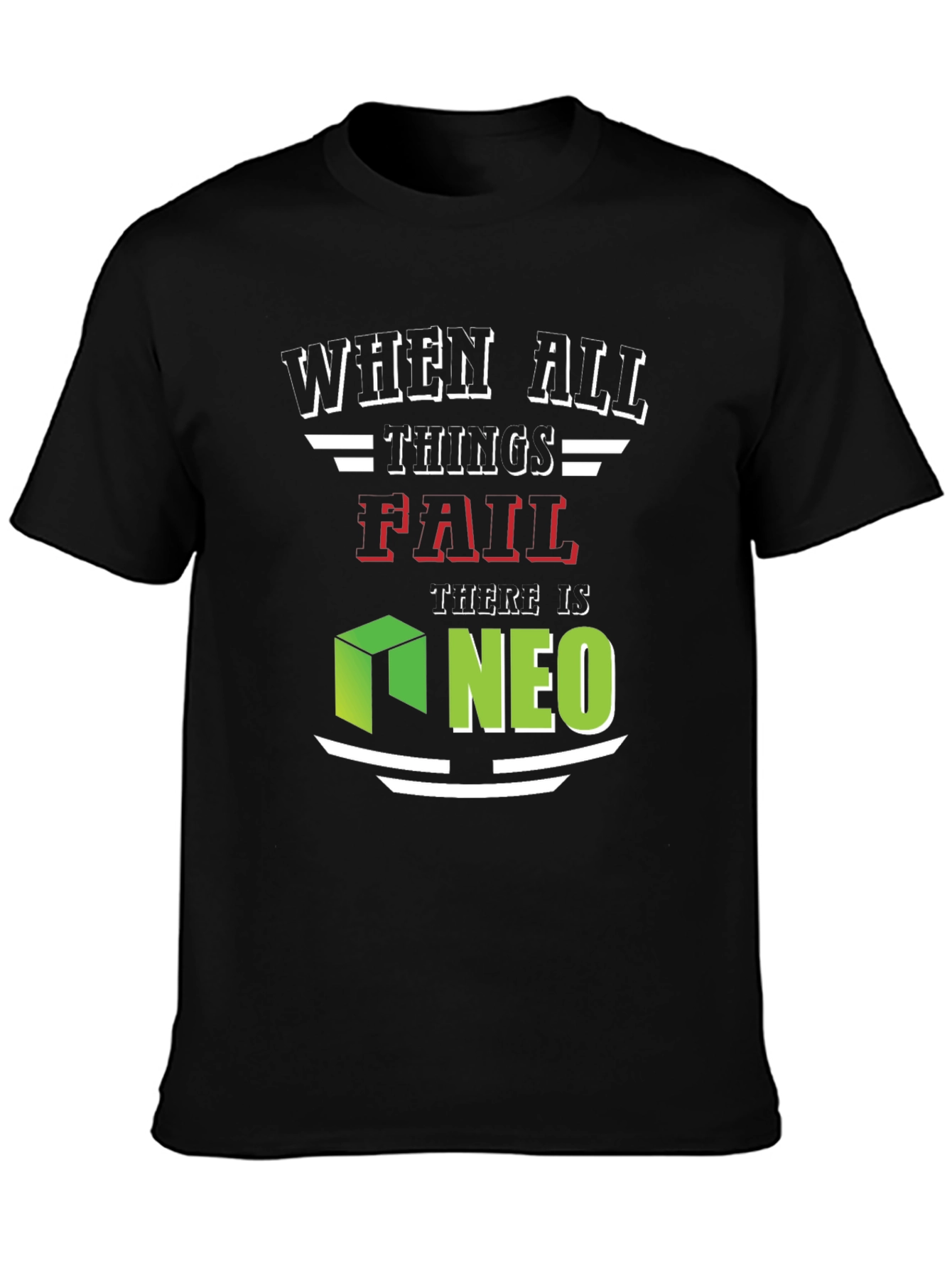 Black When All Things Fail NEO T-Shirt view 3
