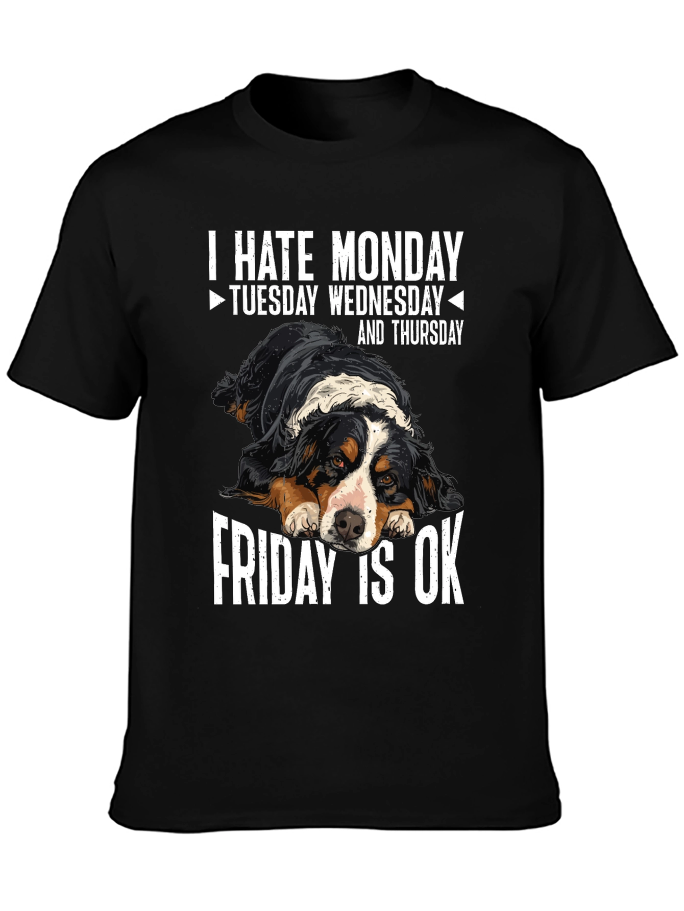 Black Funny Dog Lover T-Shirt: I Hate Monday, Friday is OK view 3