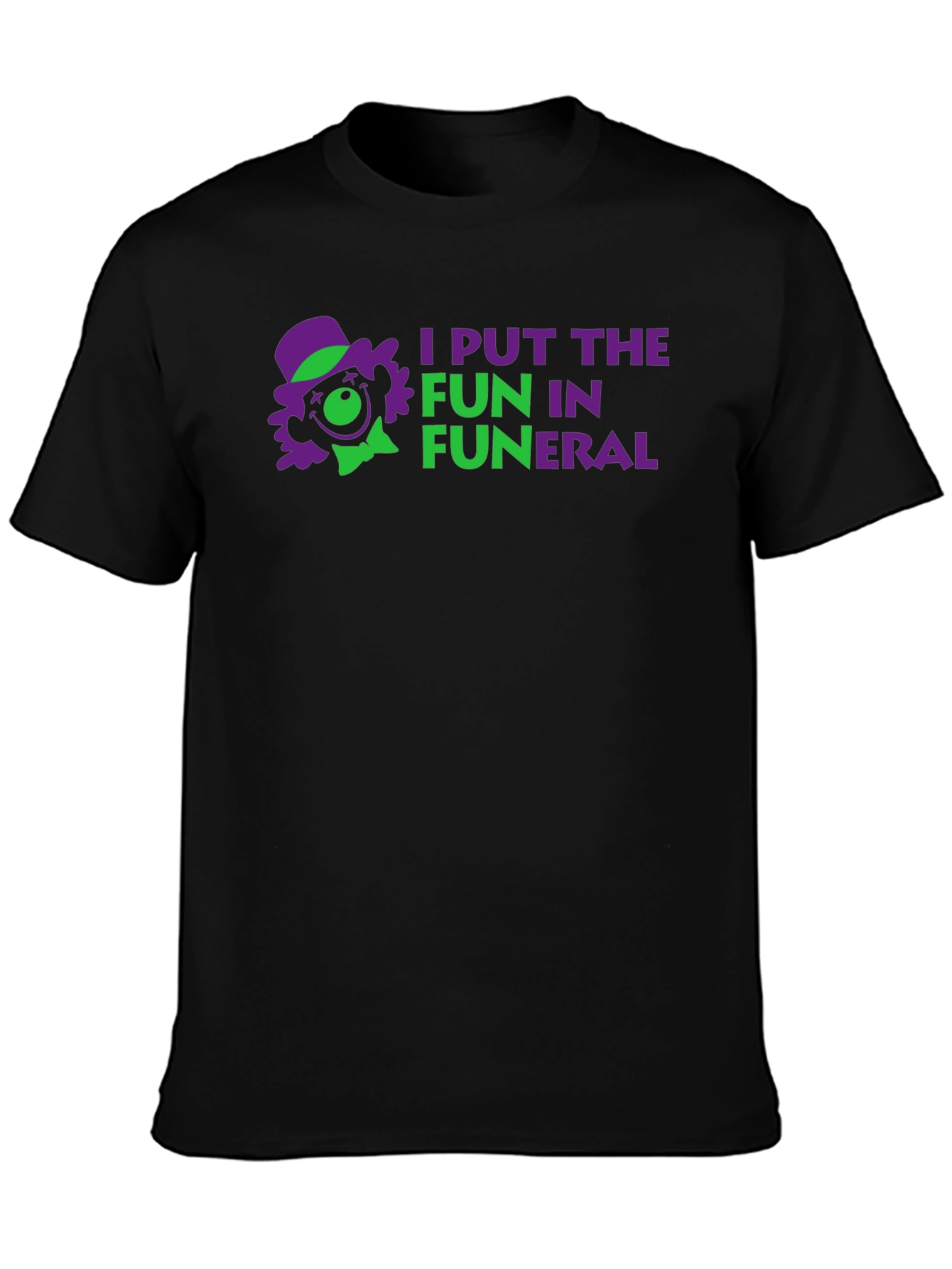 Black I Put the Fun in Funeral Black T-Shirt view 3