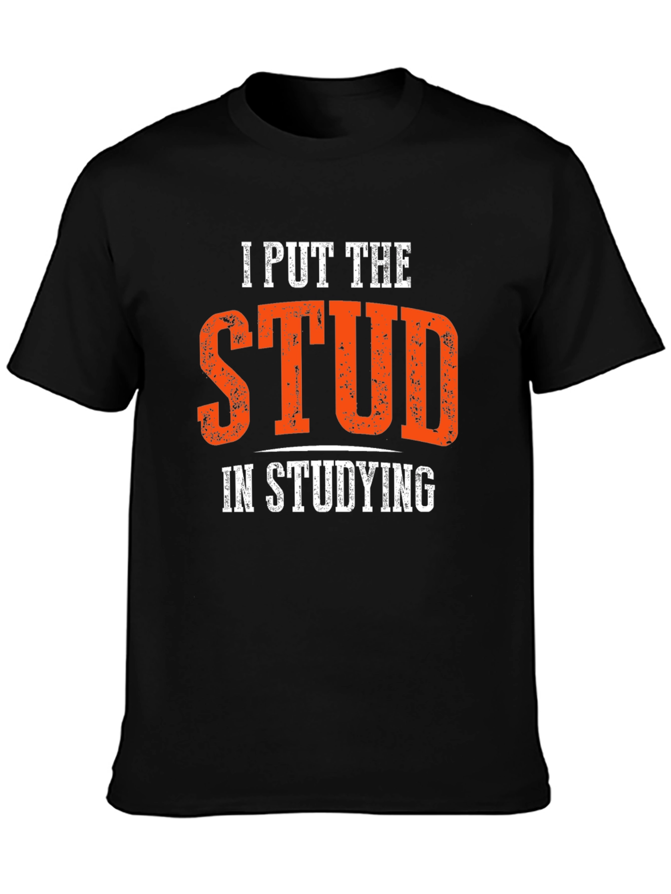 Black I Put the Stud in Studying T-Shirt view 3