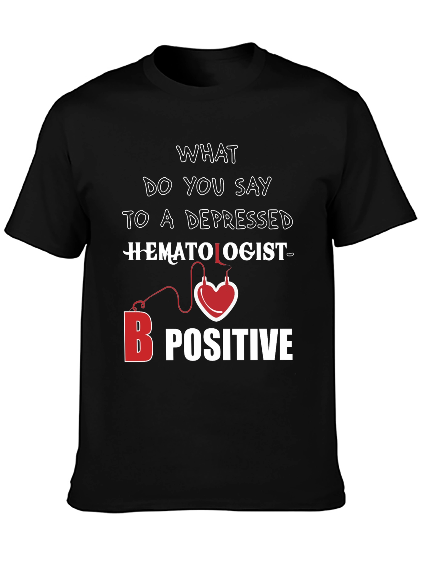 Black Hematologist B Positive T-Shirt view 3