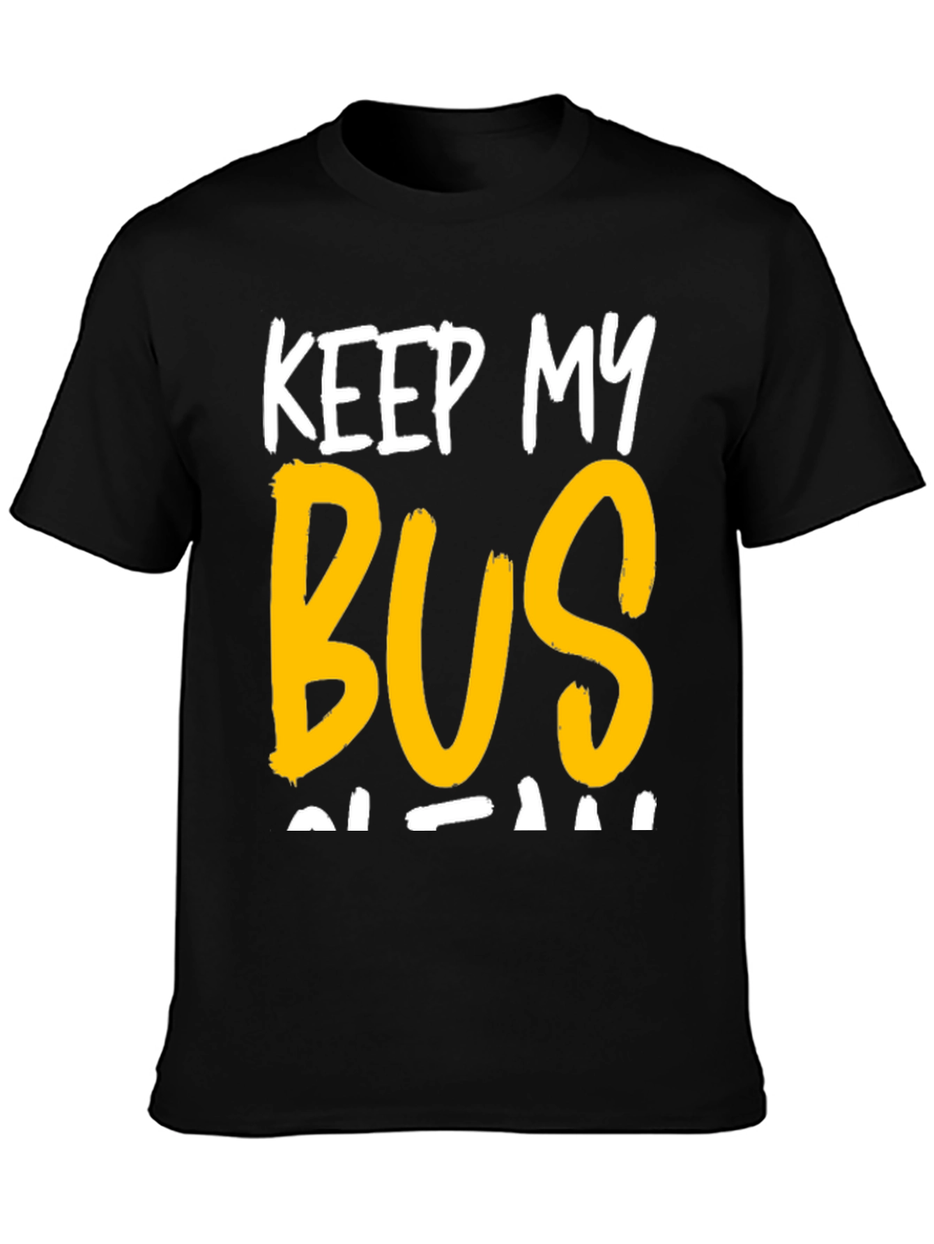 Black Keep My Bus Clean Graphic Tee view 3