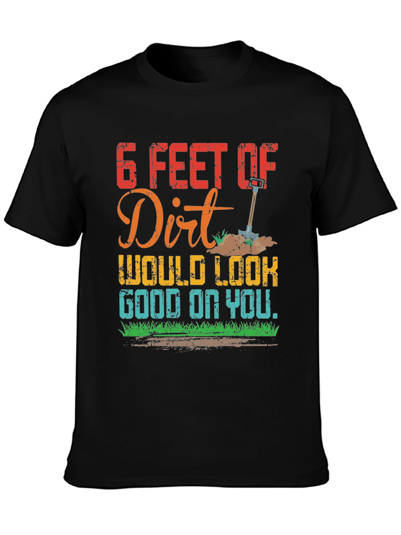 Black Funny 6 Feet of Dirt Graphic T-Shirt view 3