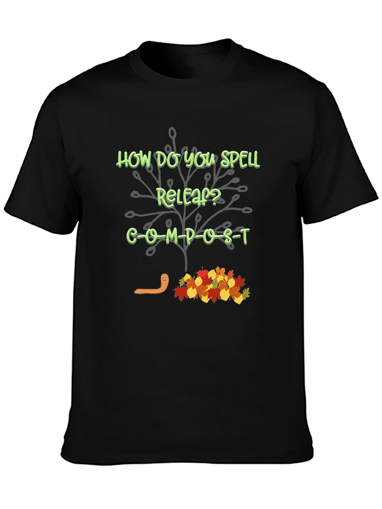 Black How Do You Spell Releaf? Compost T-Shirt view 3