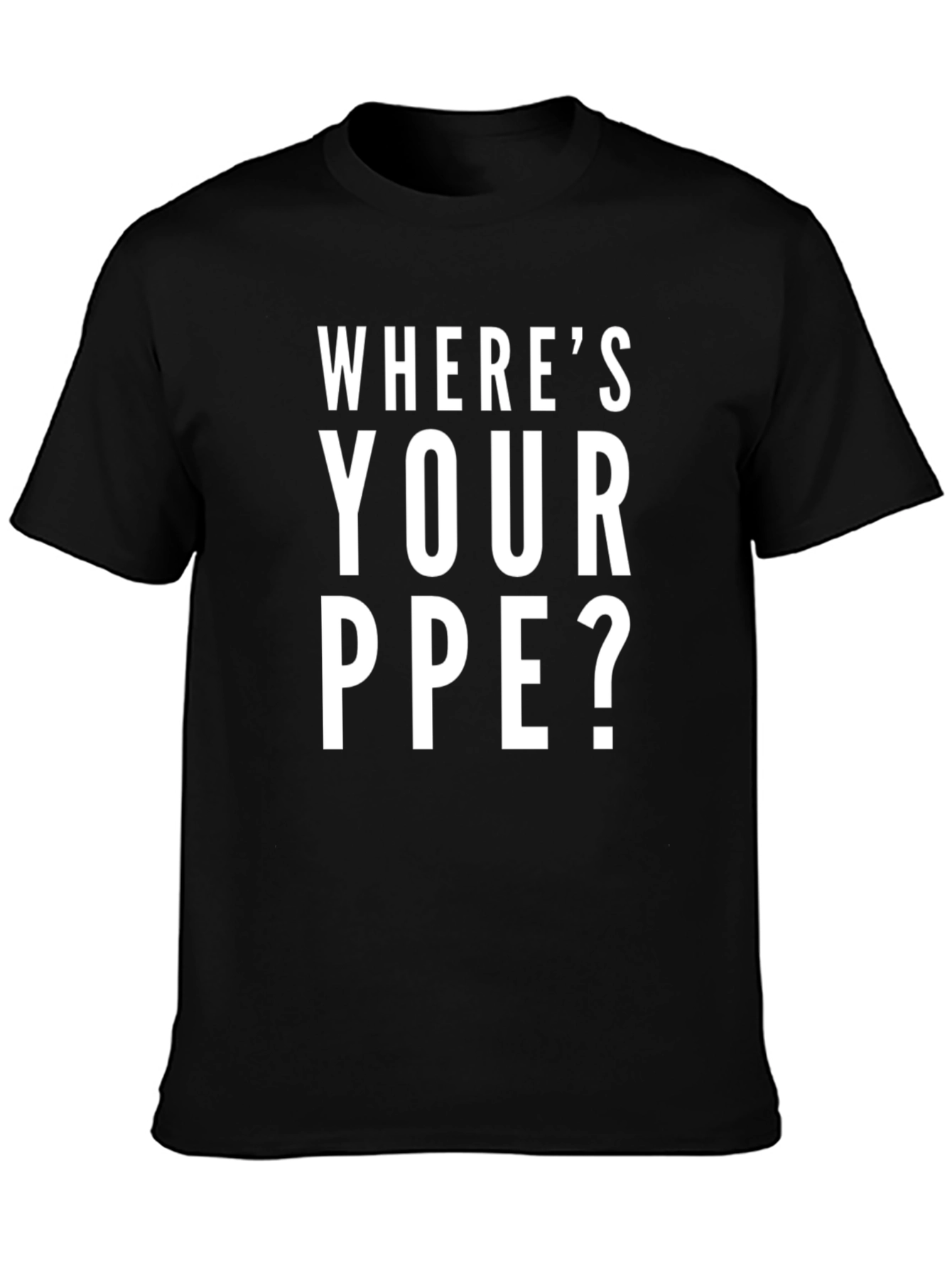 Black Where's Your PPE? Black Cotton Graphic Tee view 3