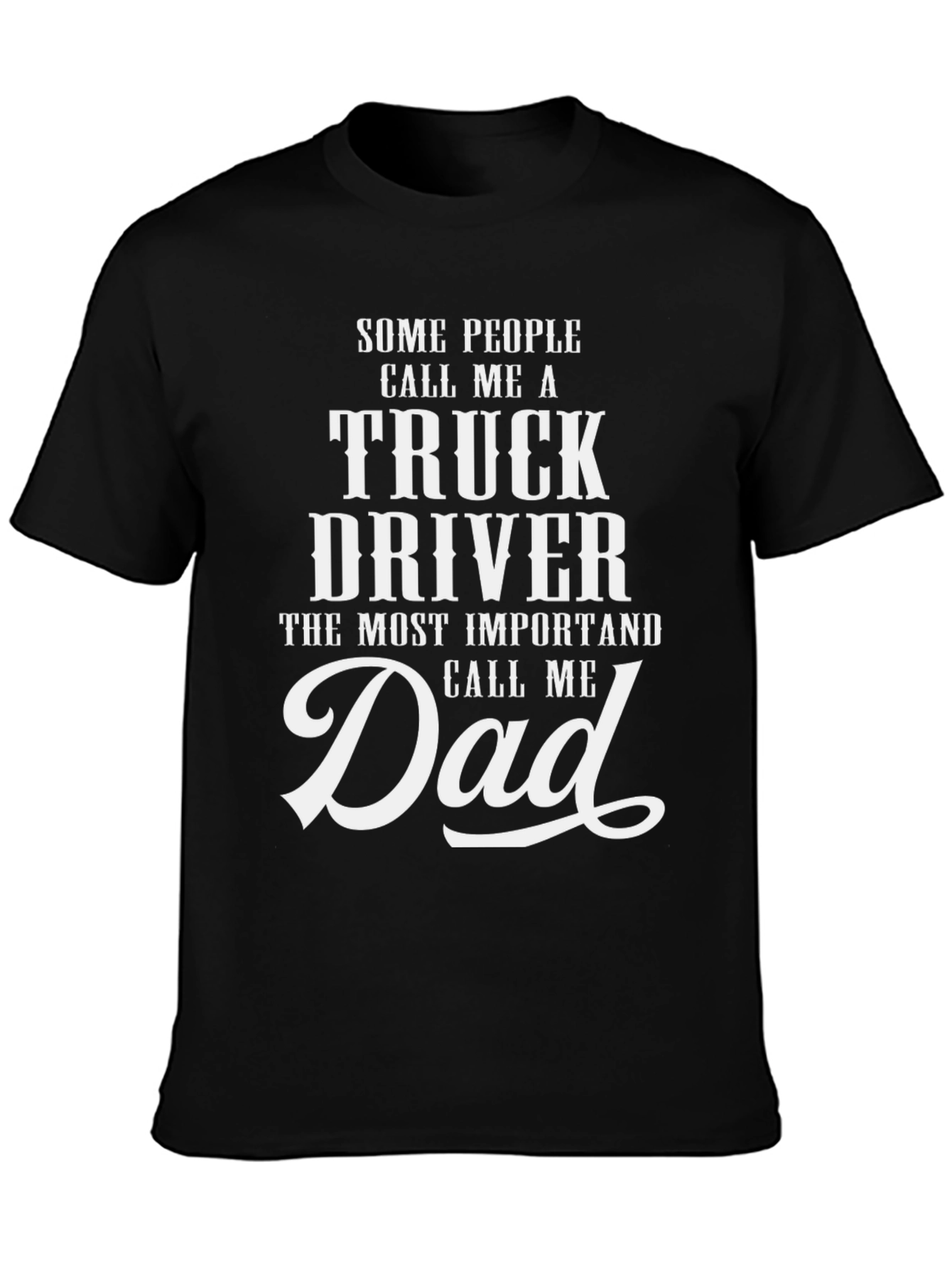 Trucker Dad Graphic Tee - Perfect Gift for Truck Driving Fathers - 3
