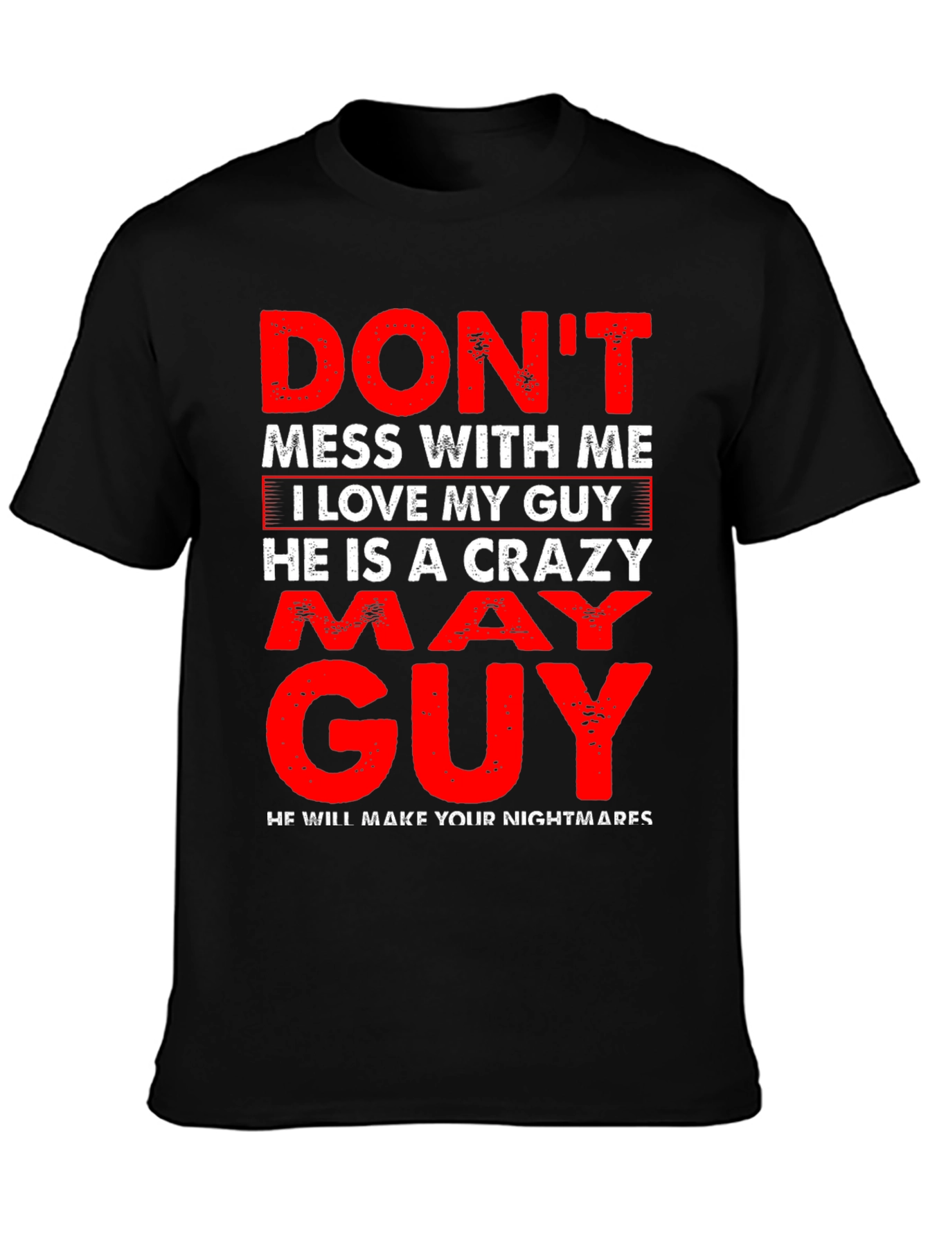 Black Don't Mess With Me May Guy T-Shirt view 3