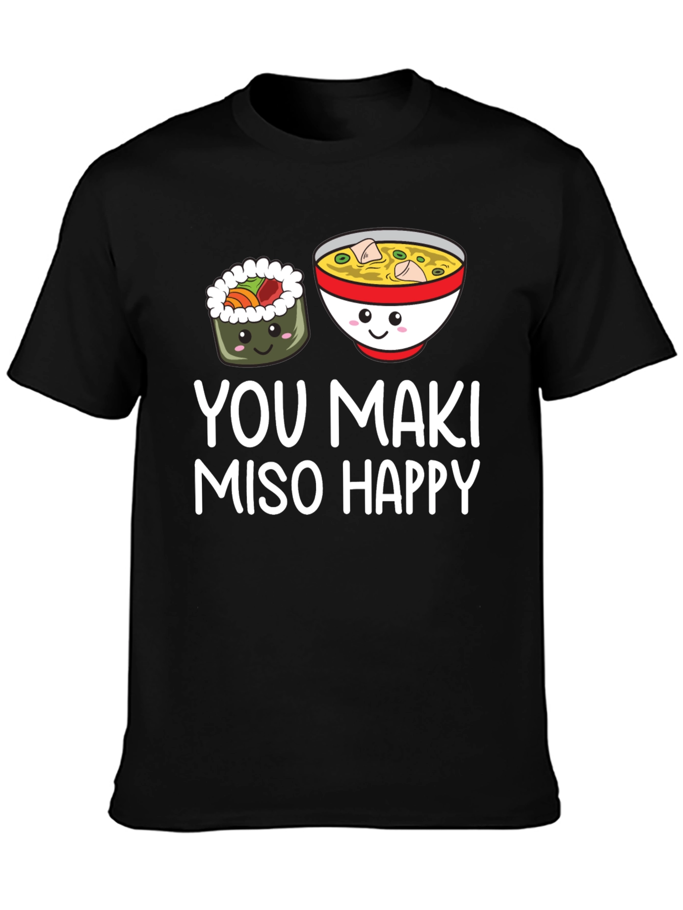 Black You Maki Miso Happy T-Shirt view 3