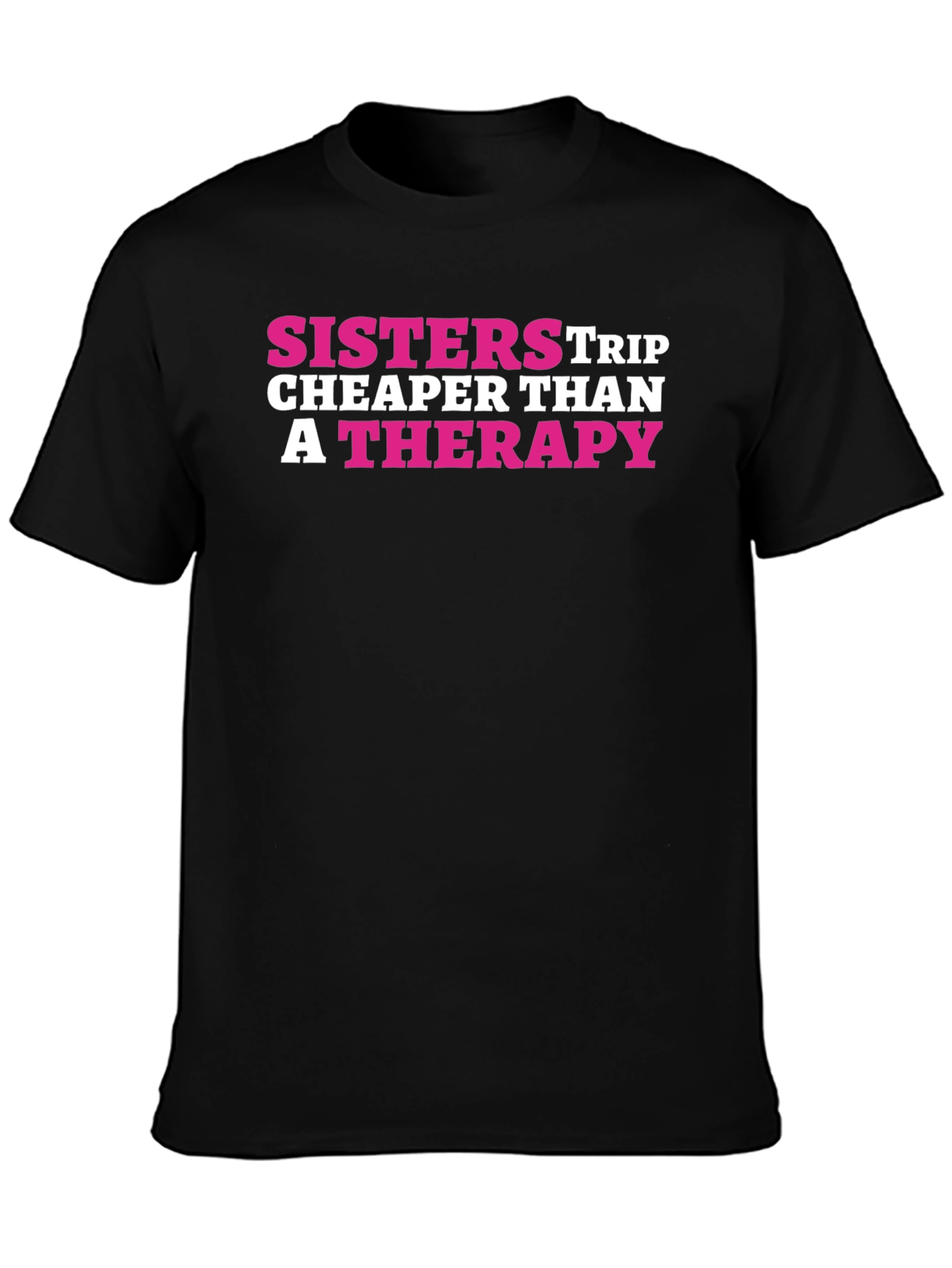 Black Sisters Trip Cheaper Than Therapy Black T-Shirt view 3