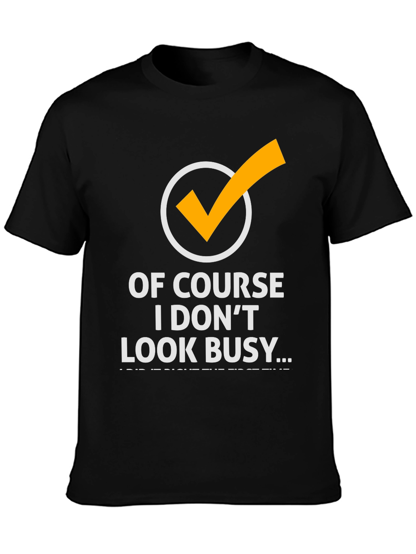 Black Funny 'Of Course I Don't Look Busy' Graphic Tee view 3