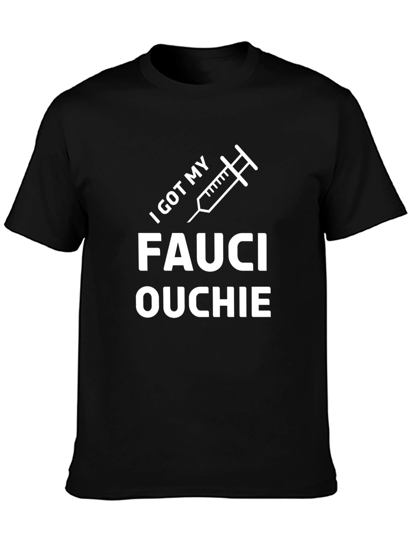 Black I Got My Fauci Ouchie Black T-Shirt view 3