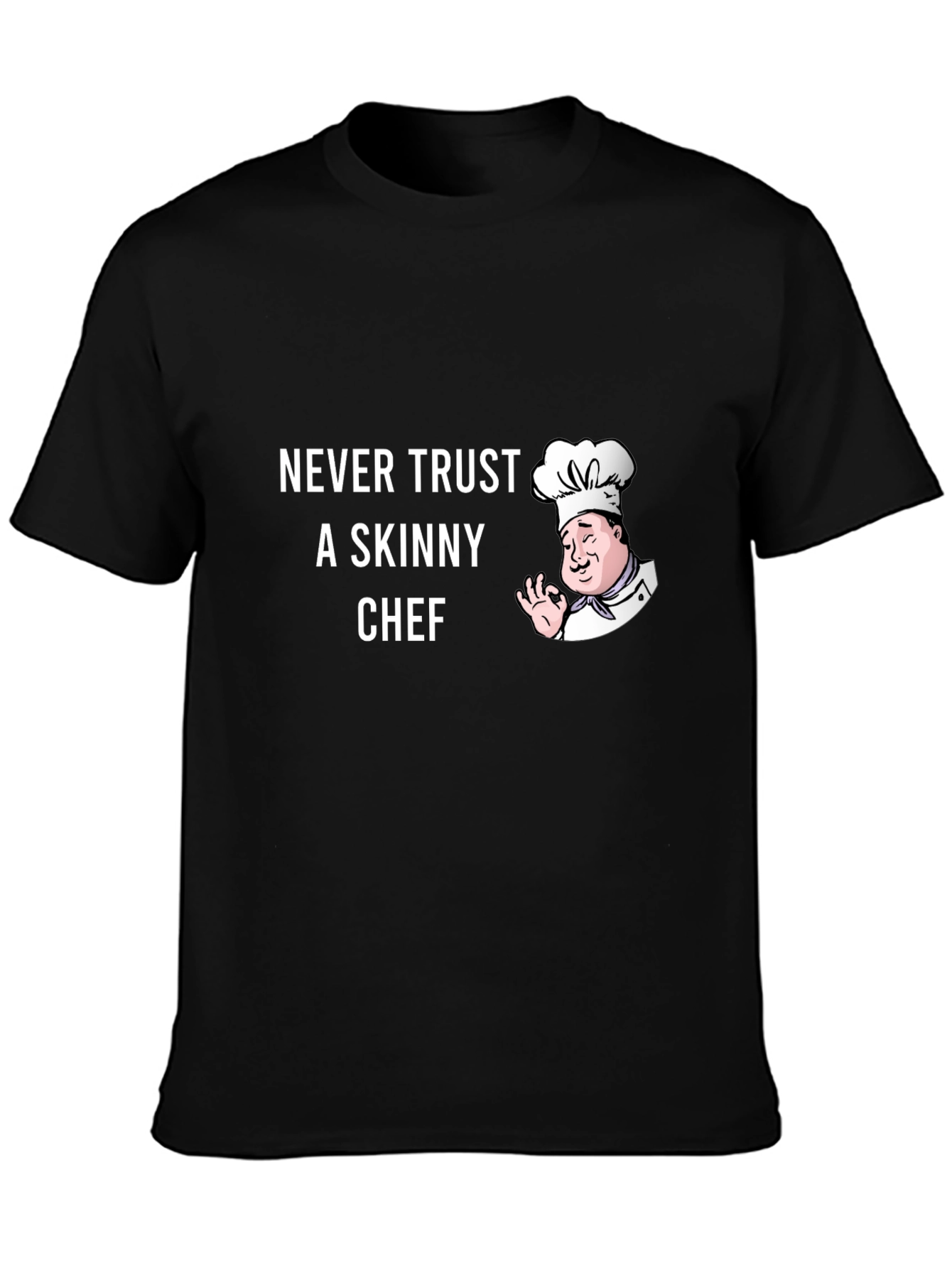 Black Funny Chef T-Shirt - Never Trust a Skinny Chef view 3