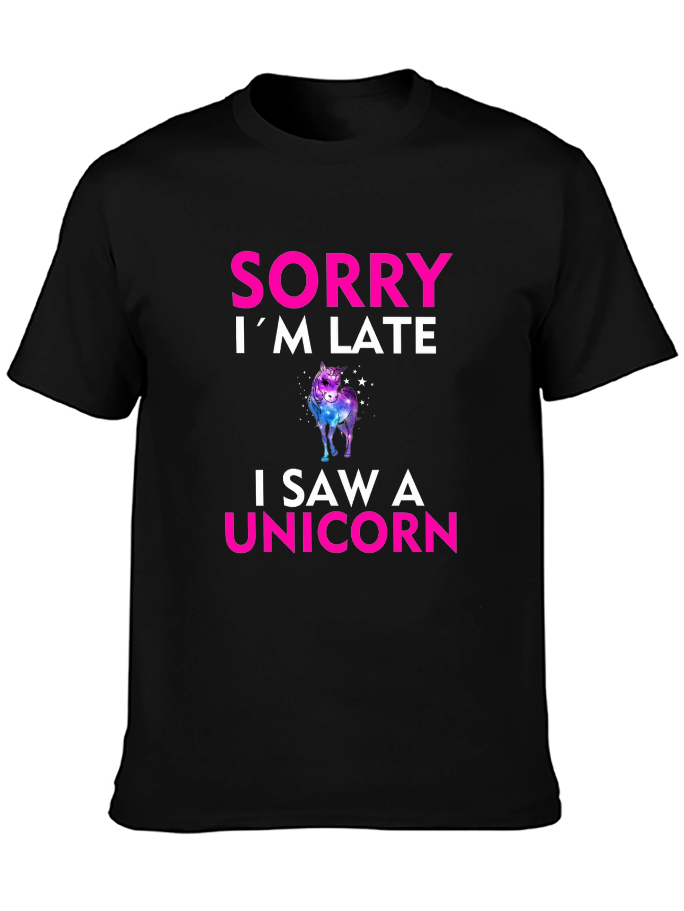 Black Sorry I'm Late I Saw a Unicorn T-Shirt view 3
