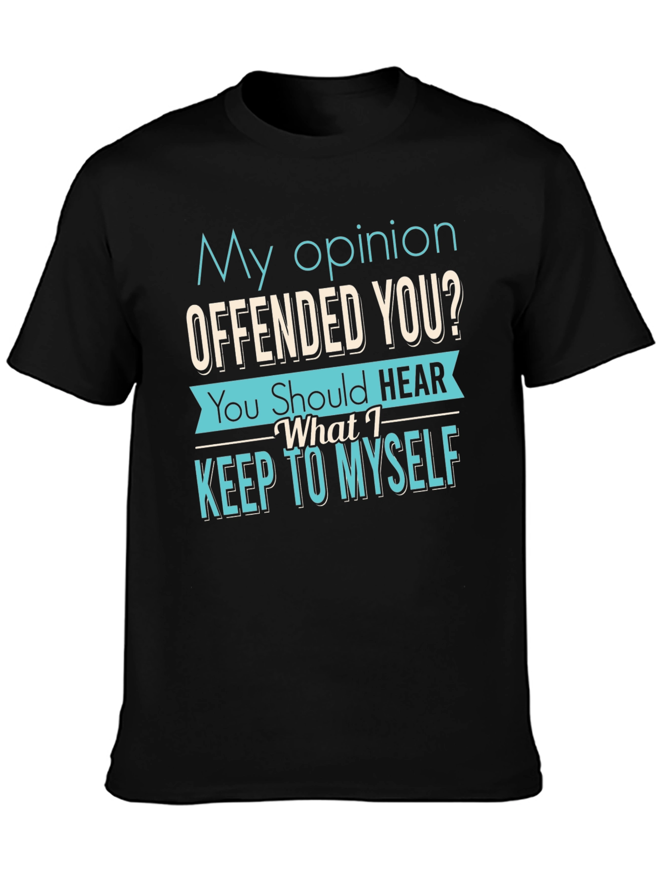 Black Offensive Opinion Graphic T-Shirt view 3