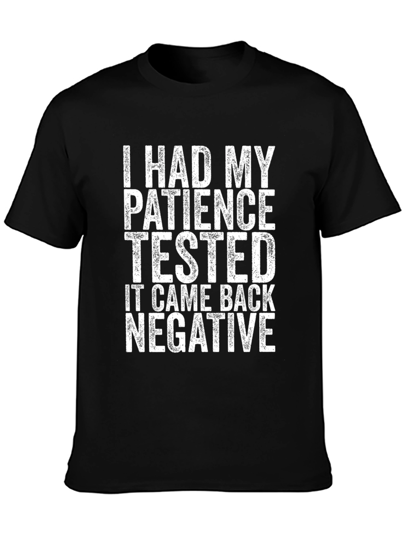 Black Humorous Patience Tested Negative Black T-Shirt view 3