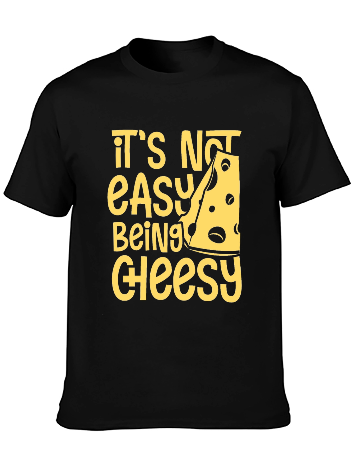 Black Cheesy Humor T-Shirt - It's Not Easy Being Cheesy! view 3