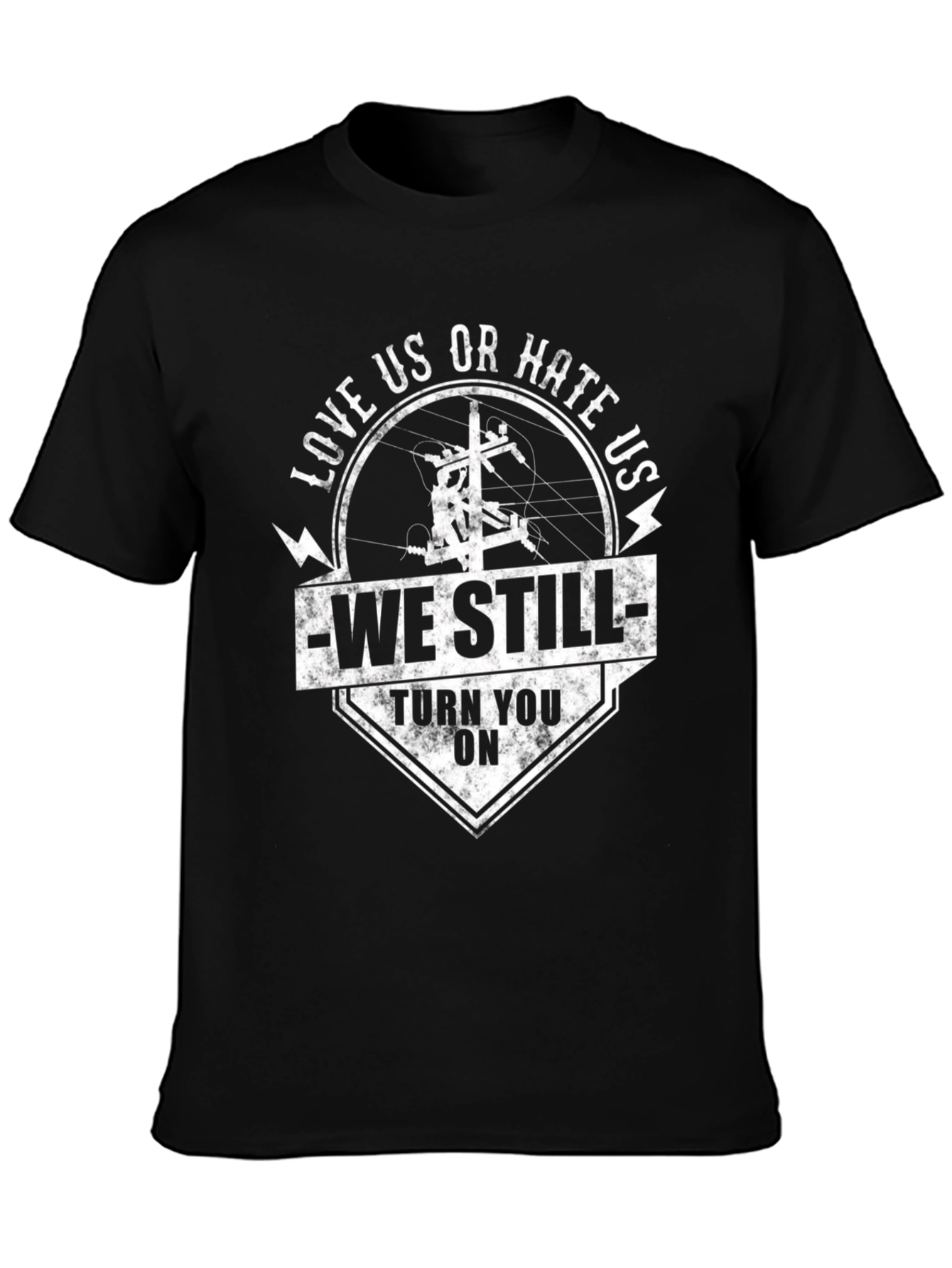 Black Electrician Humor T-Shirt - Love Us Or Hate Us view 3