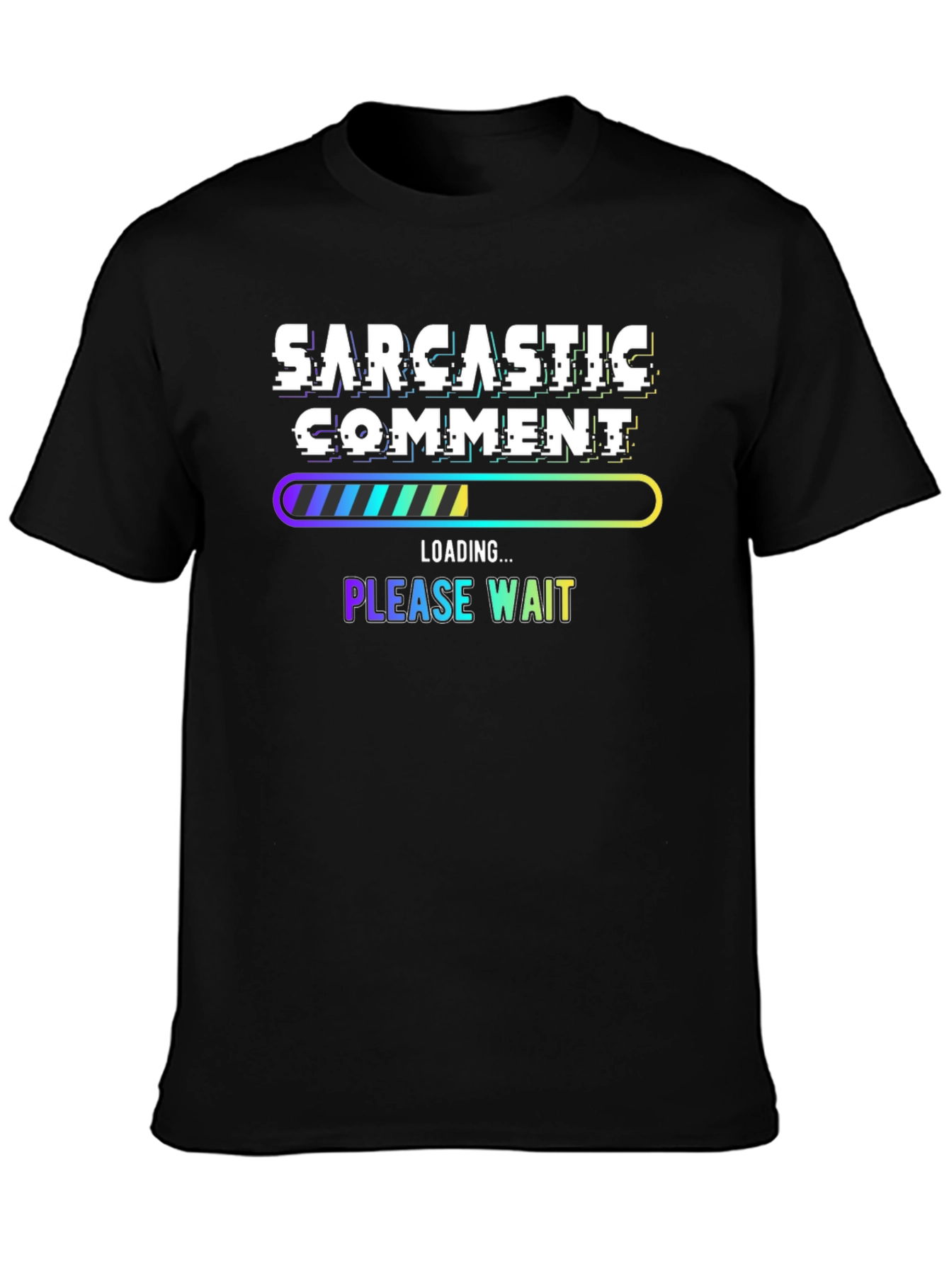 Black Sarcastic Comment Loading Funny T-Shirt view 3