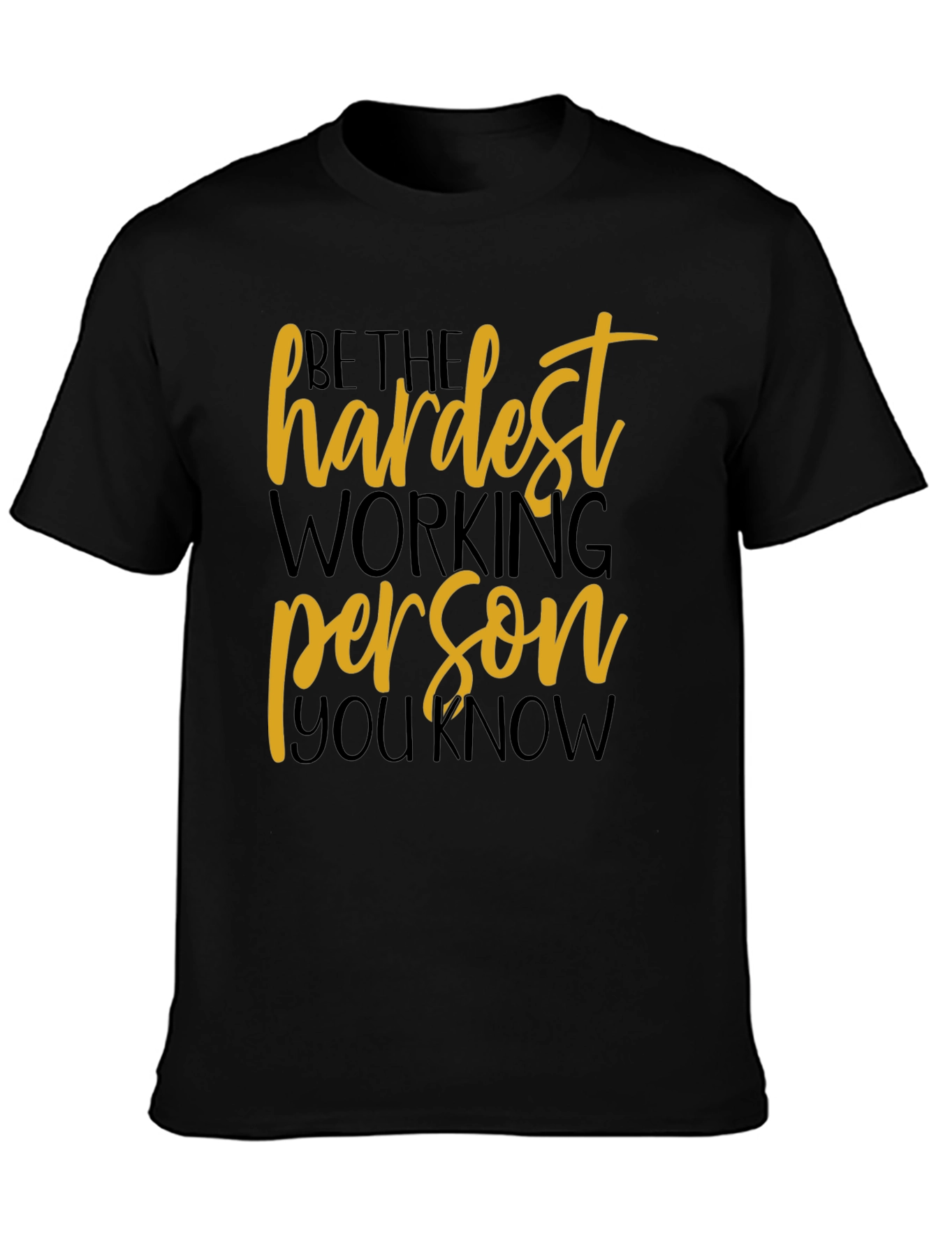 Black Motivational Hardest Working Person T-Shirt view 3