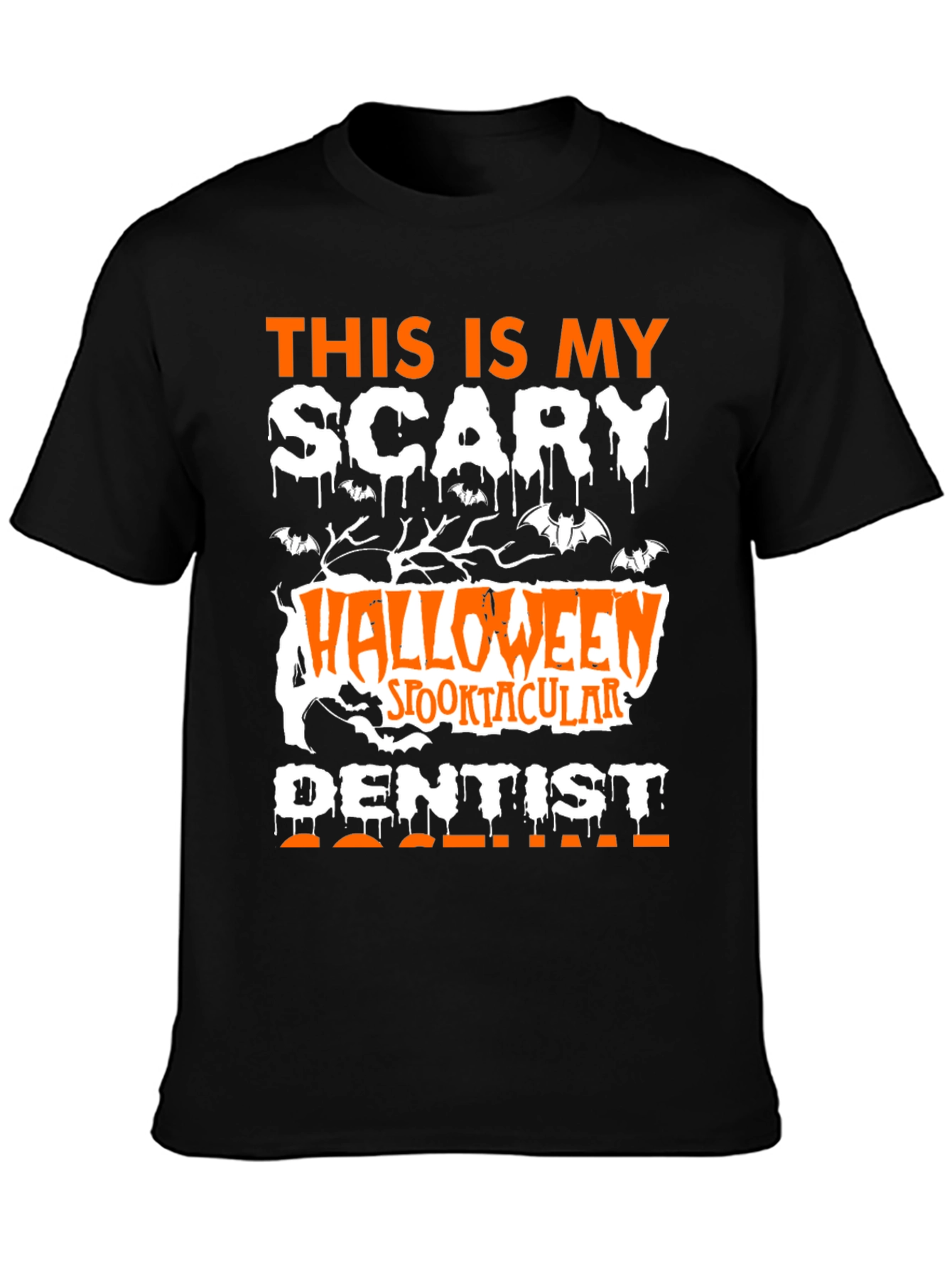 Black Scary Halloween Dentist T-Shirt - Spooktacular! view 3