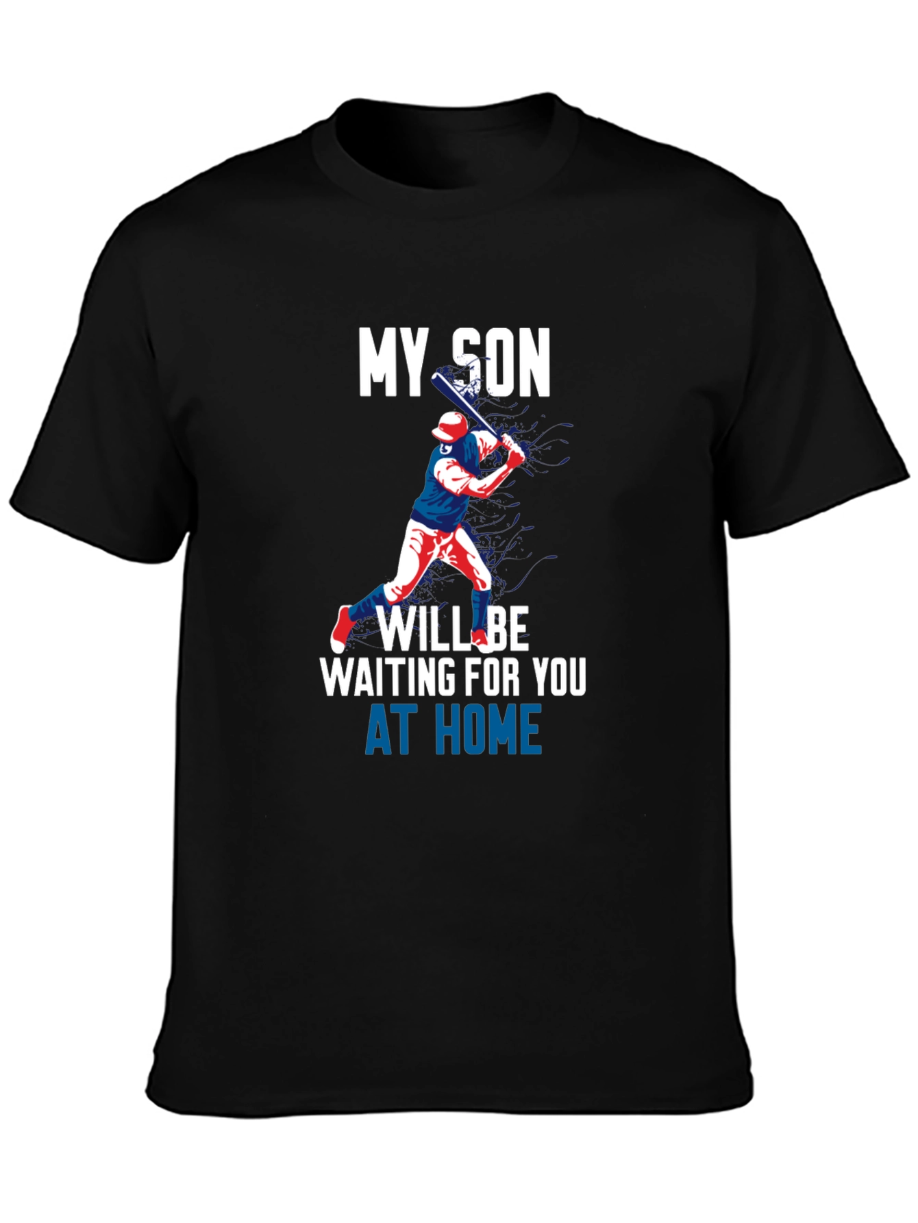 Black My Son Will Be Waiting at Home T-Shirt view 3