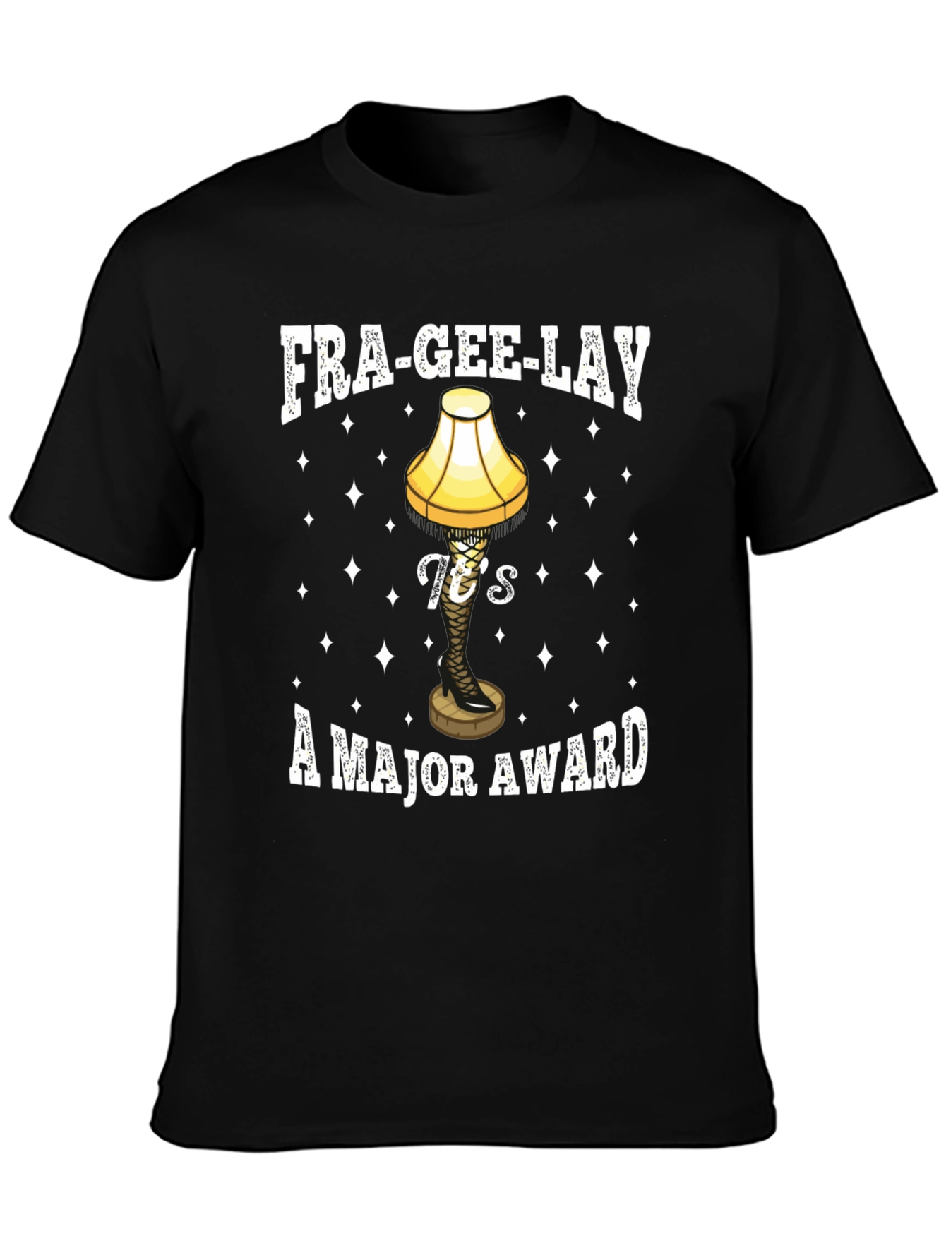 Black Fra-Gee-Lay, It's A Major Award T-Shirt view 3