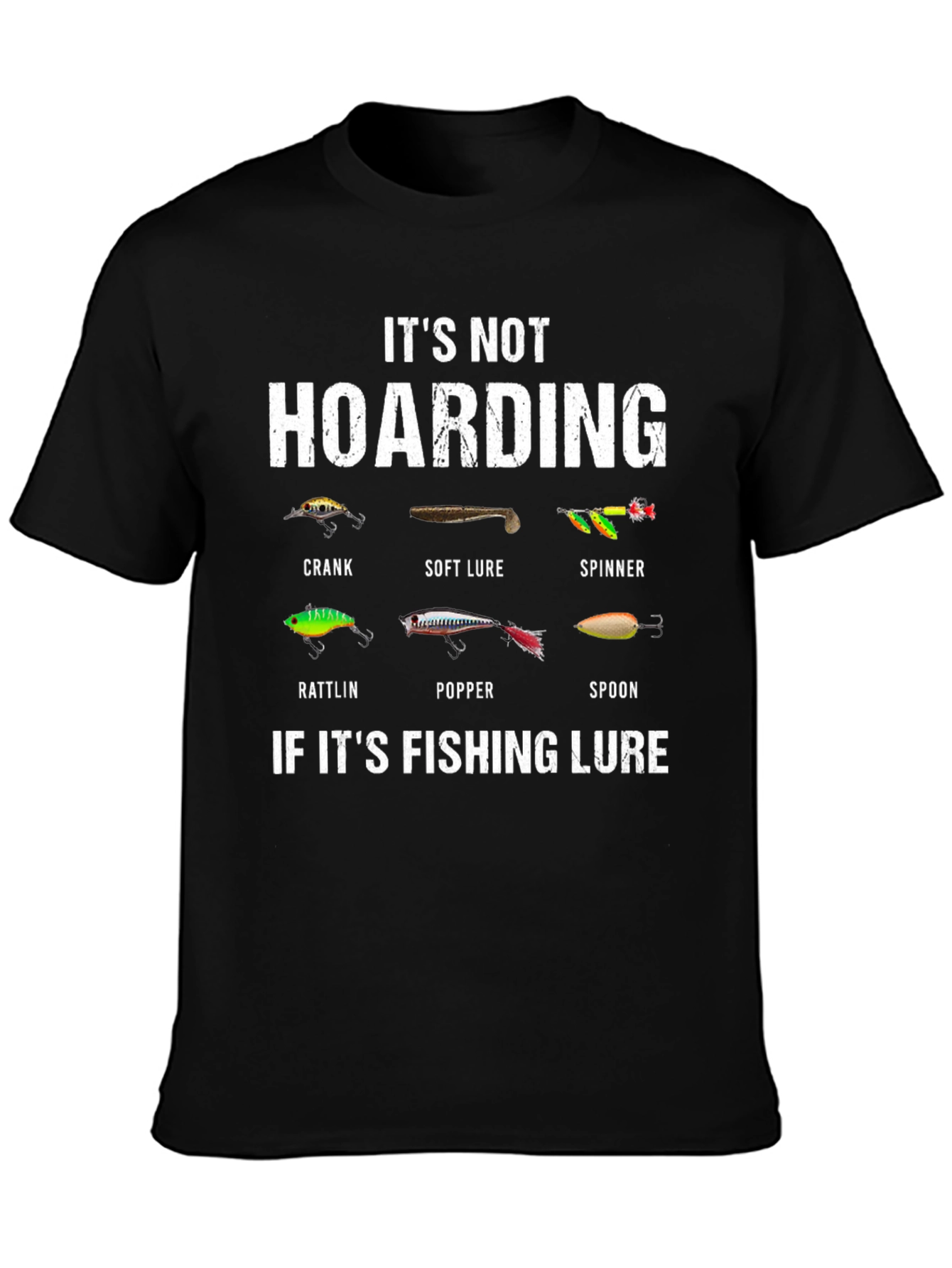 Black Fishing Lure T-Shirt - It's Not Hoarding view 3