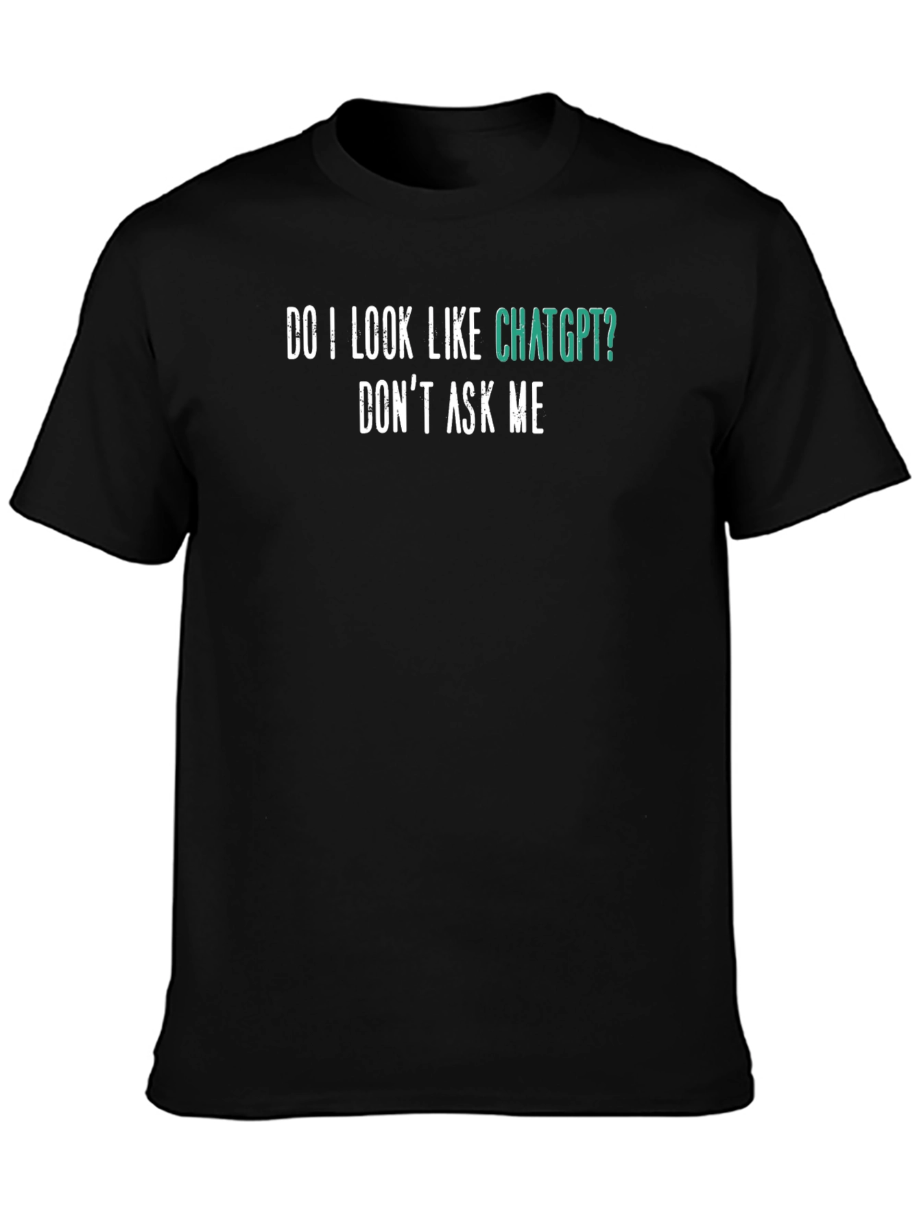 Black Do I Look Like ChatGPT? Funny T-Shirt view 3