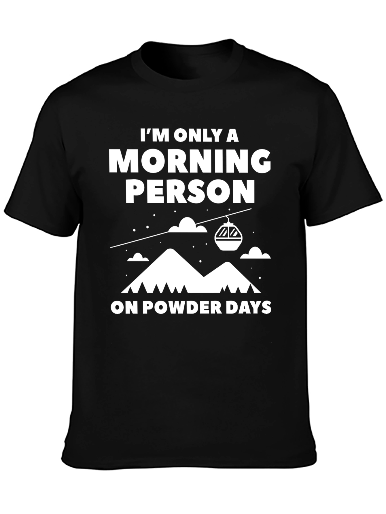 Black Morning Person Powder Days Graphic Tee view 3