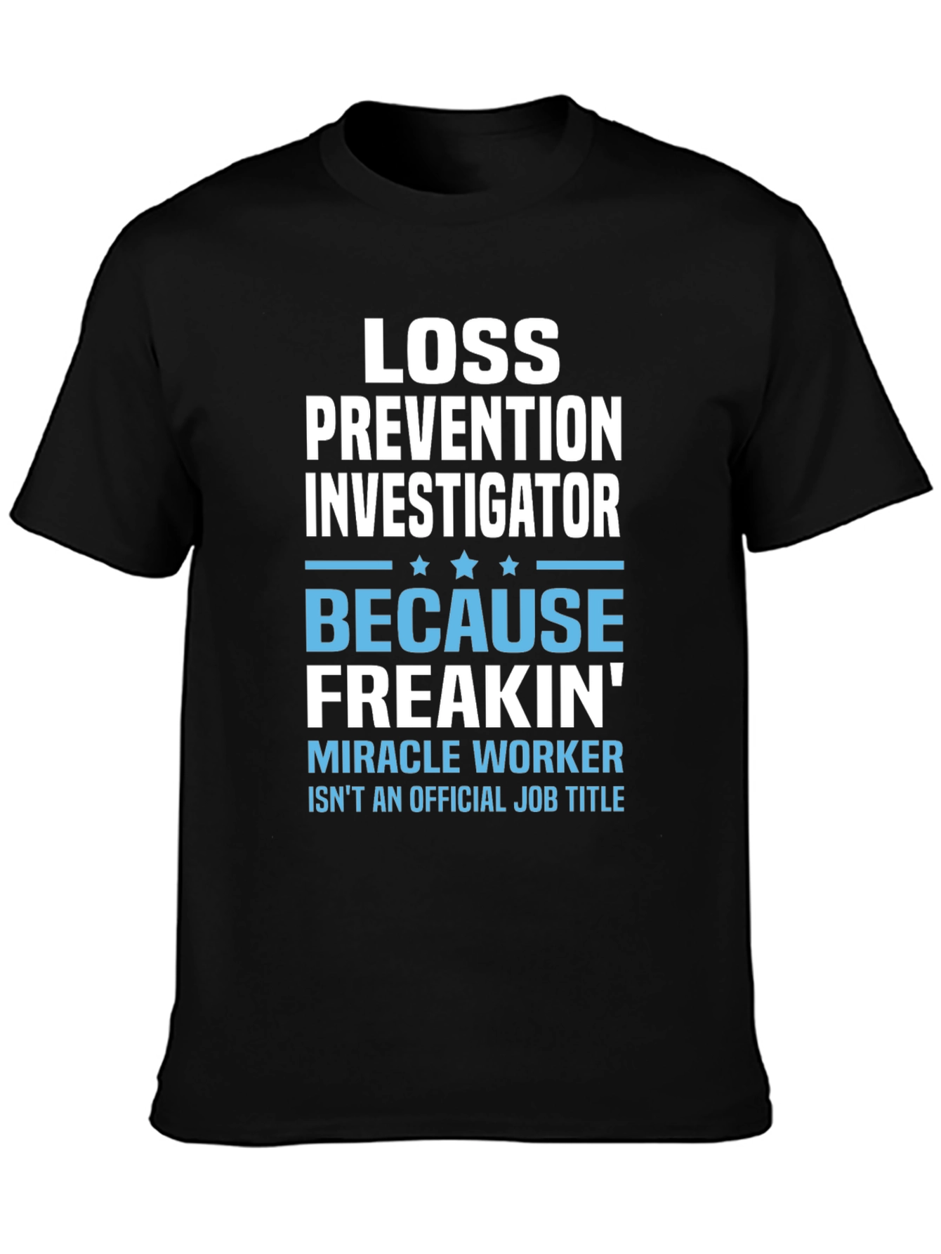 Black Loss Prevention Investigator Funny T-Shirt view 3