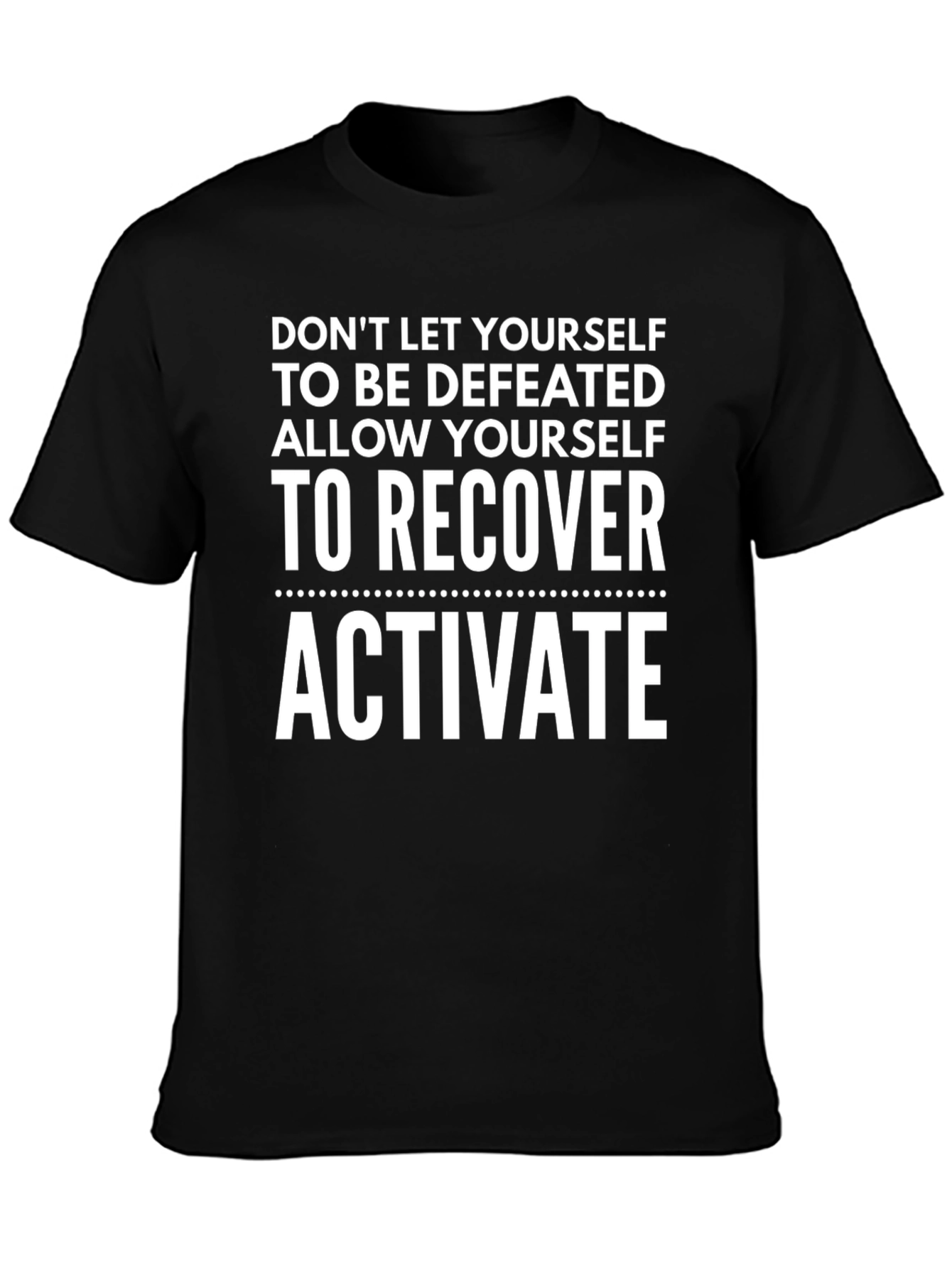 Black Motivational Black T-Shirt: Don't Let Yourself Be Defeated view 3