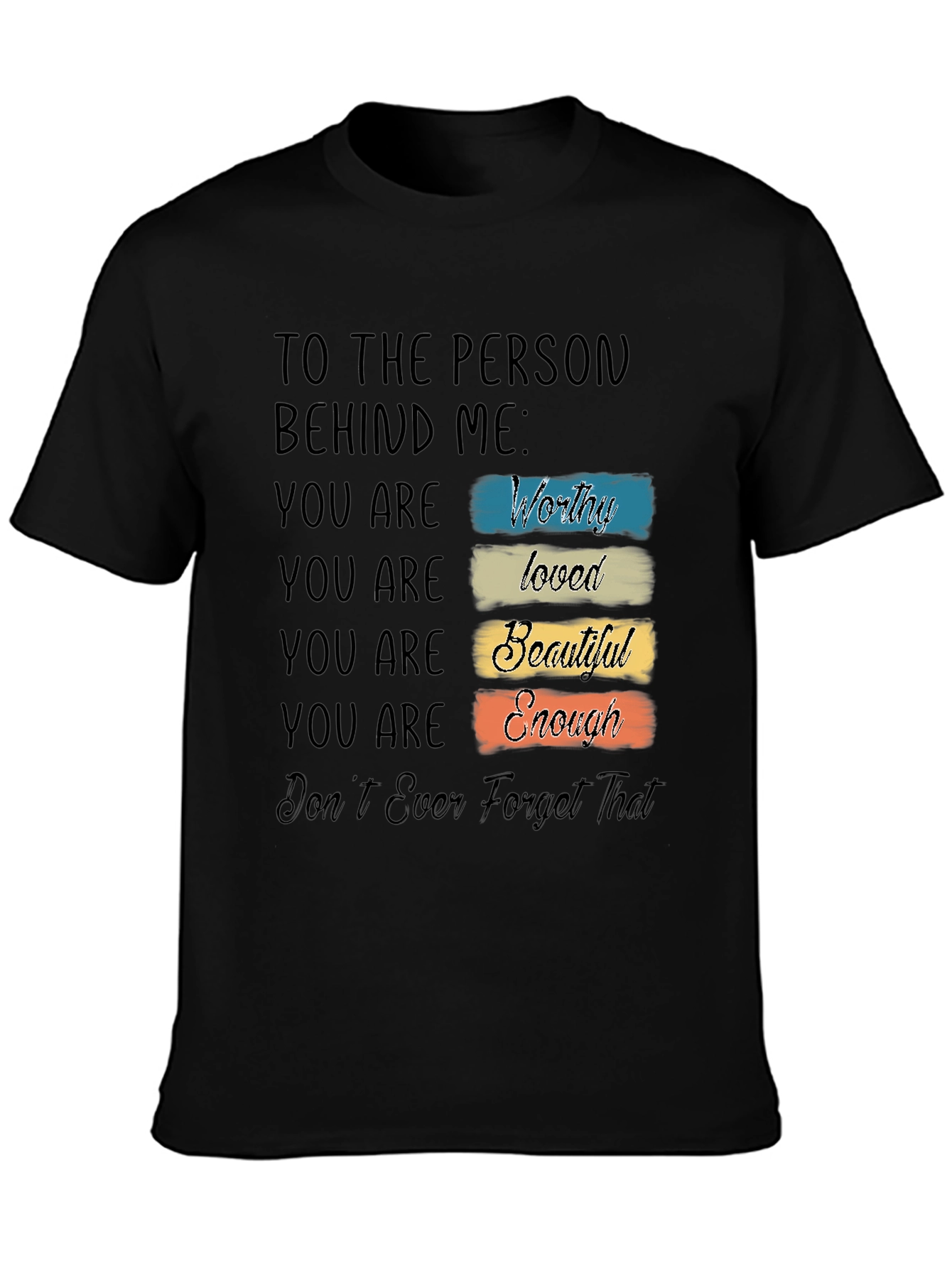 Black Inspirational T-Shirt - To The Person Behind Me view 3