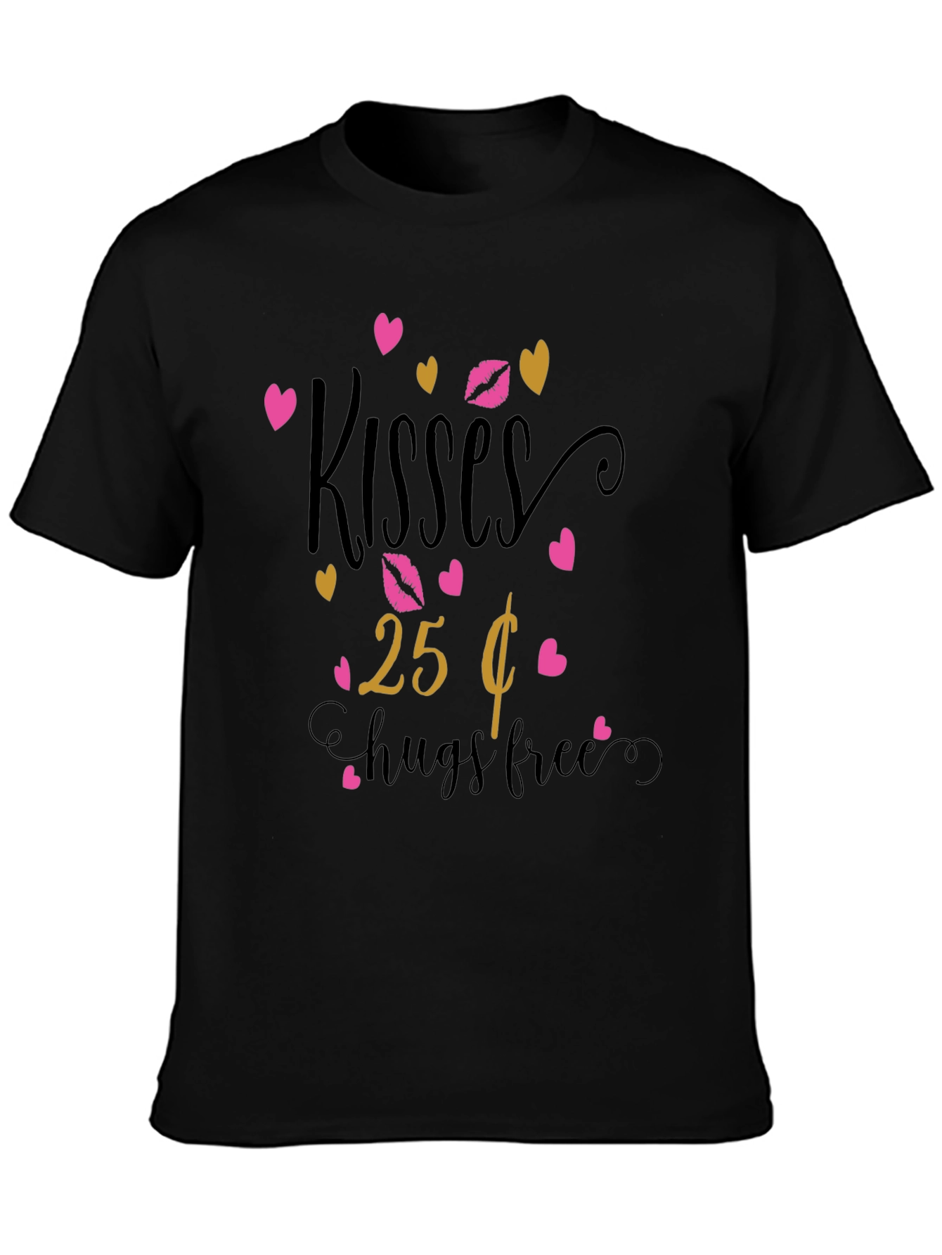 Black Kisses 25 Cents Hugs Free Graphic T-Shirt view 3