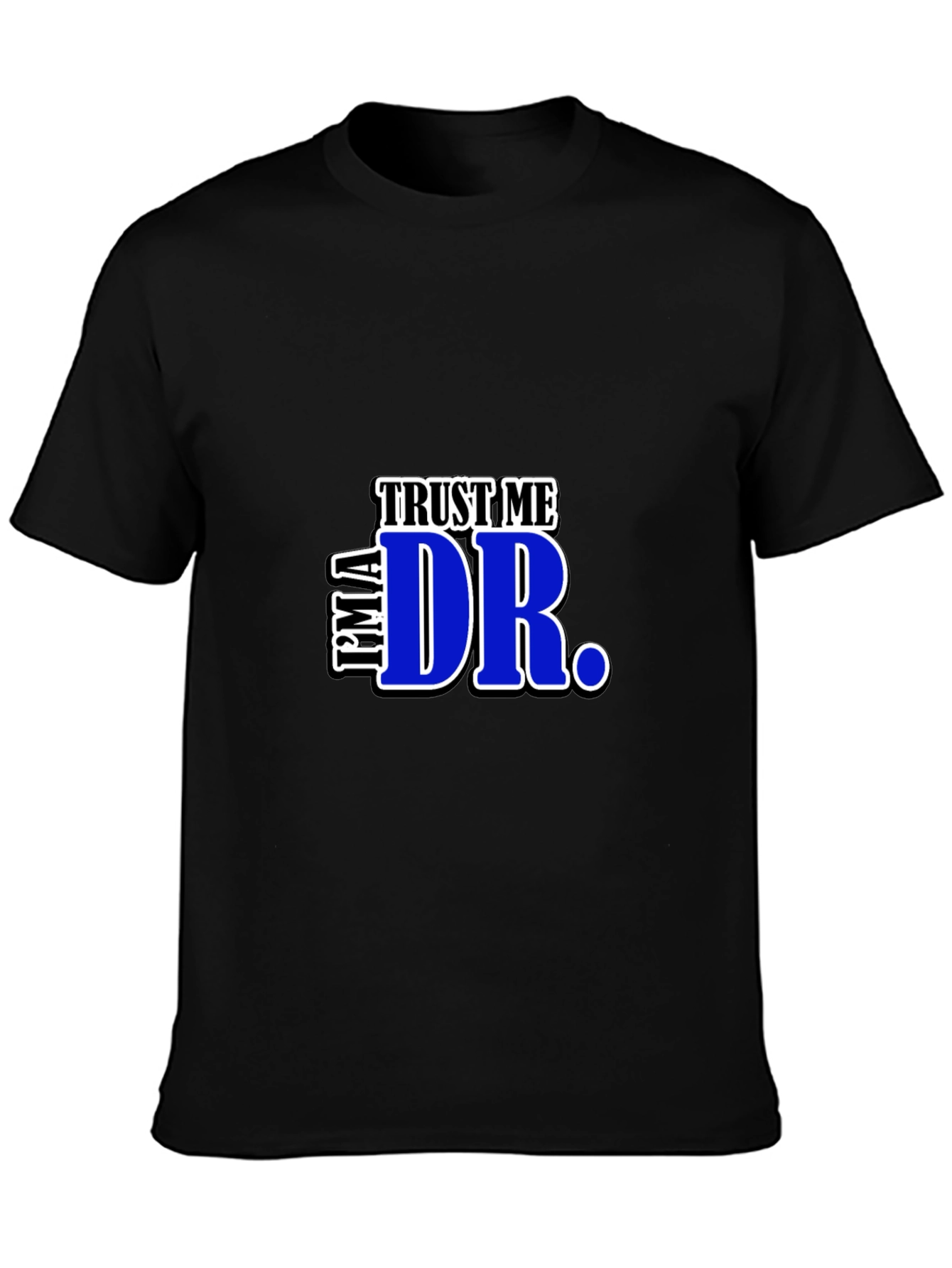 Black Trust Me, I'm A Dr. Graphic T-Shirt view 3