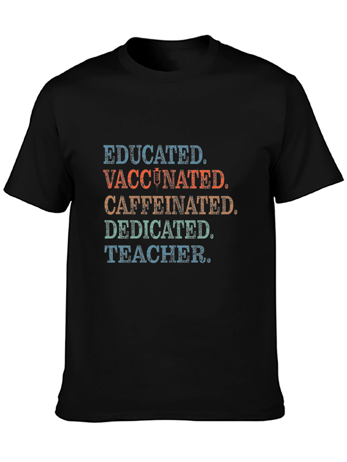 Black Educated Vaccinated Caffeinated Dedicated Teacher T-Shirt view 3