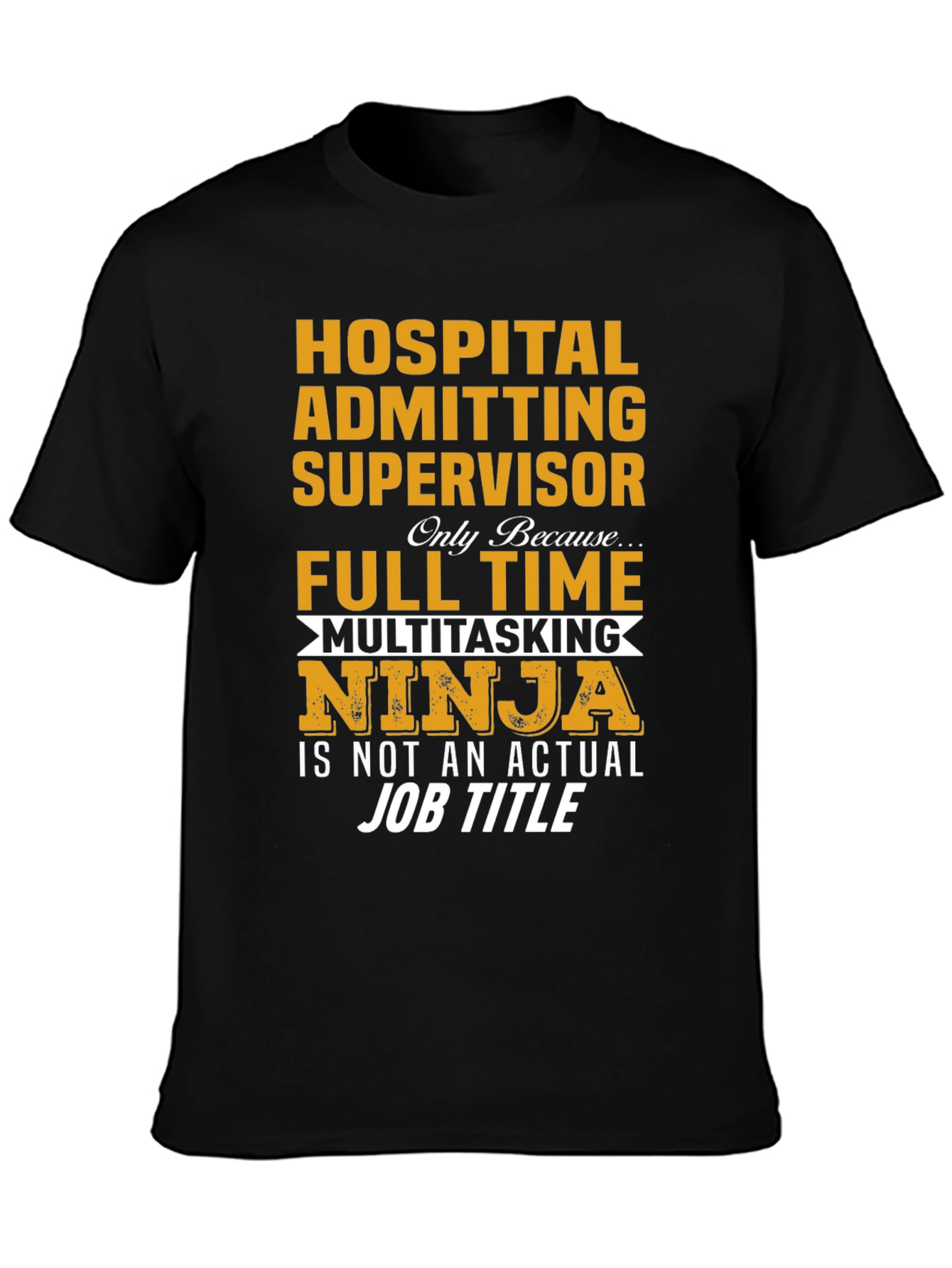 Black Hospital Admitting Supervisor Multitasking Ninja T-Shirt view 3